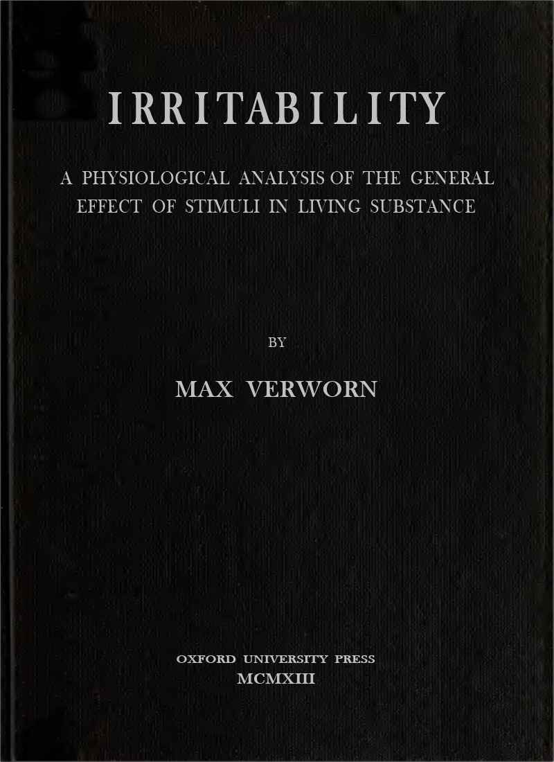 Irritability: A Physiological Analysis of the General Effect of Stimuli in Living Substance cover