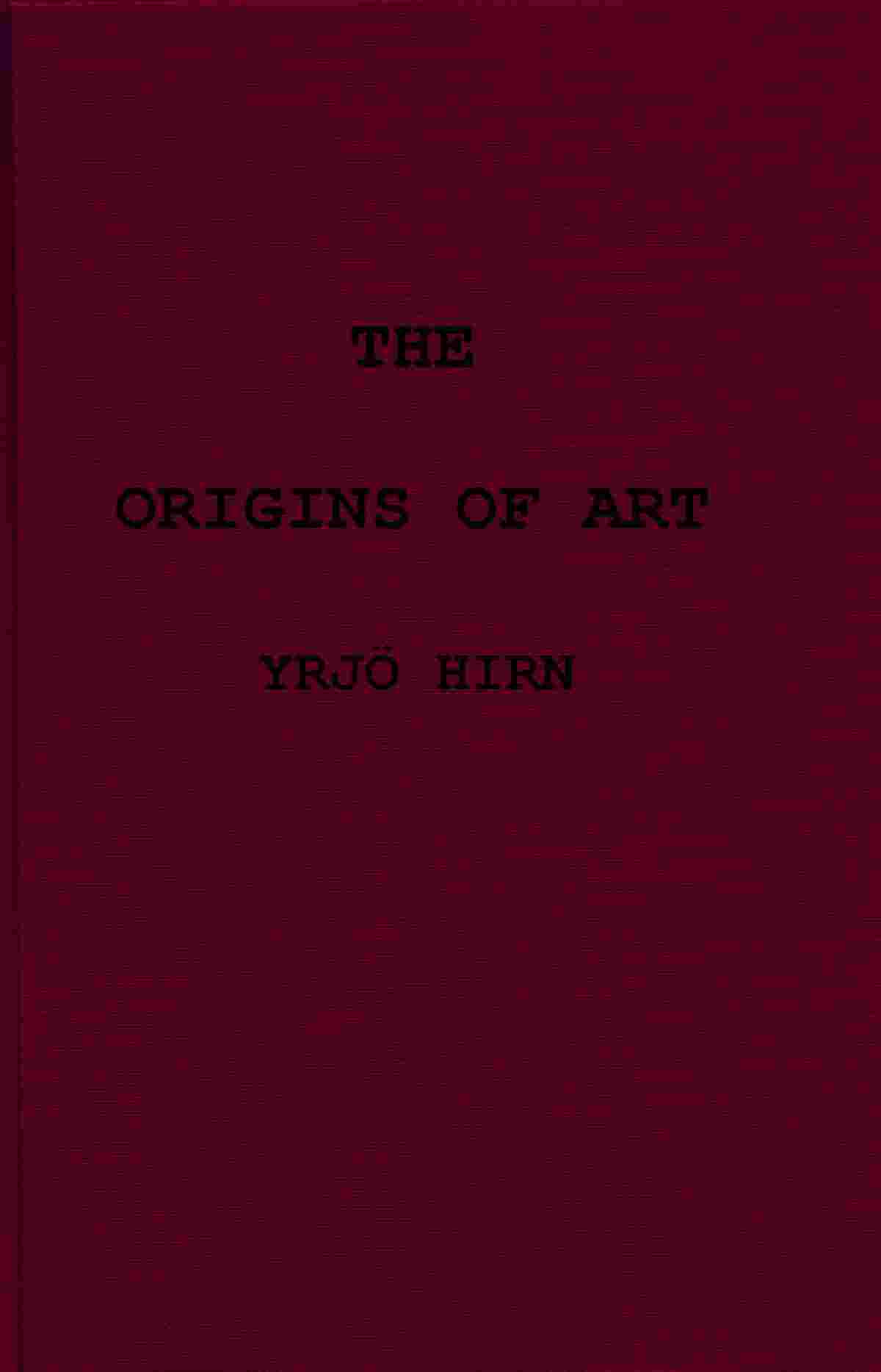 The origins of art; a psychological & sociological inquiry cover