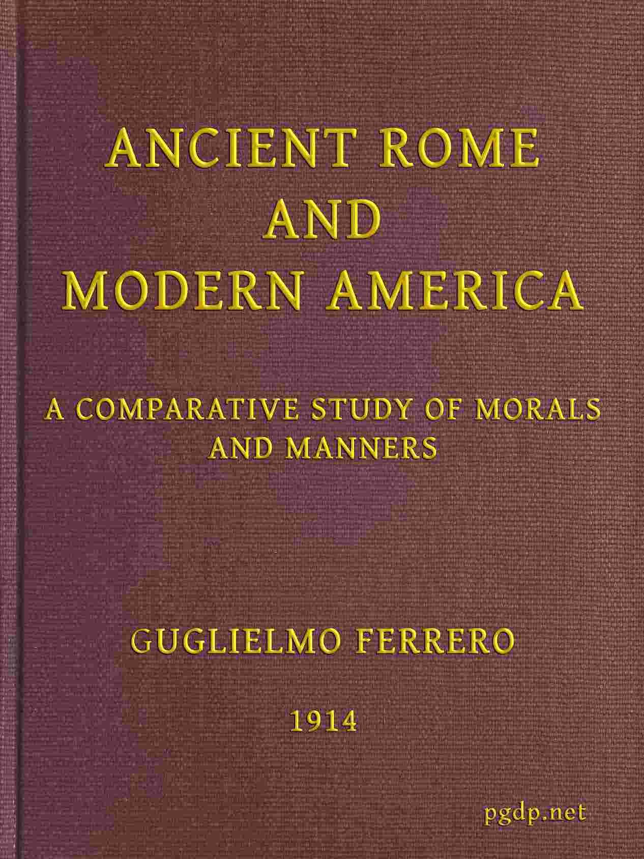 Ancient Rome and Modern America; A Comparative Study of Morals and Manners cover