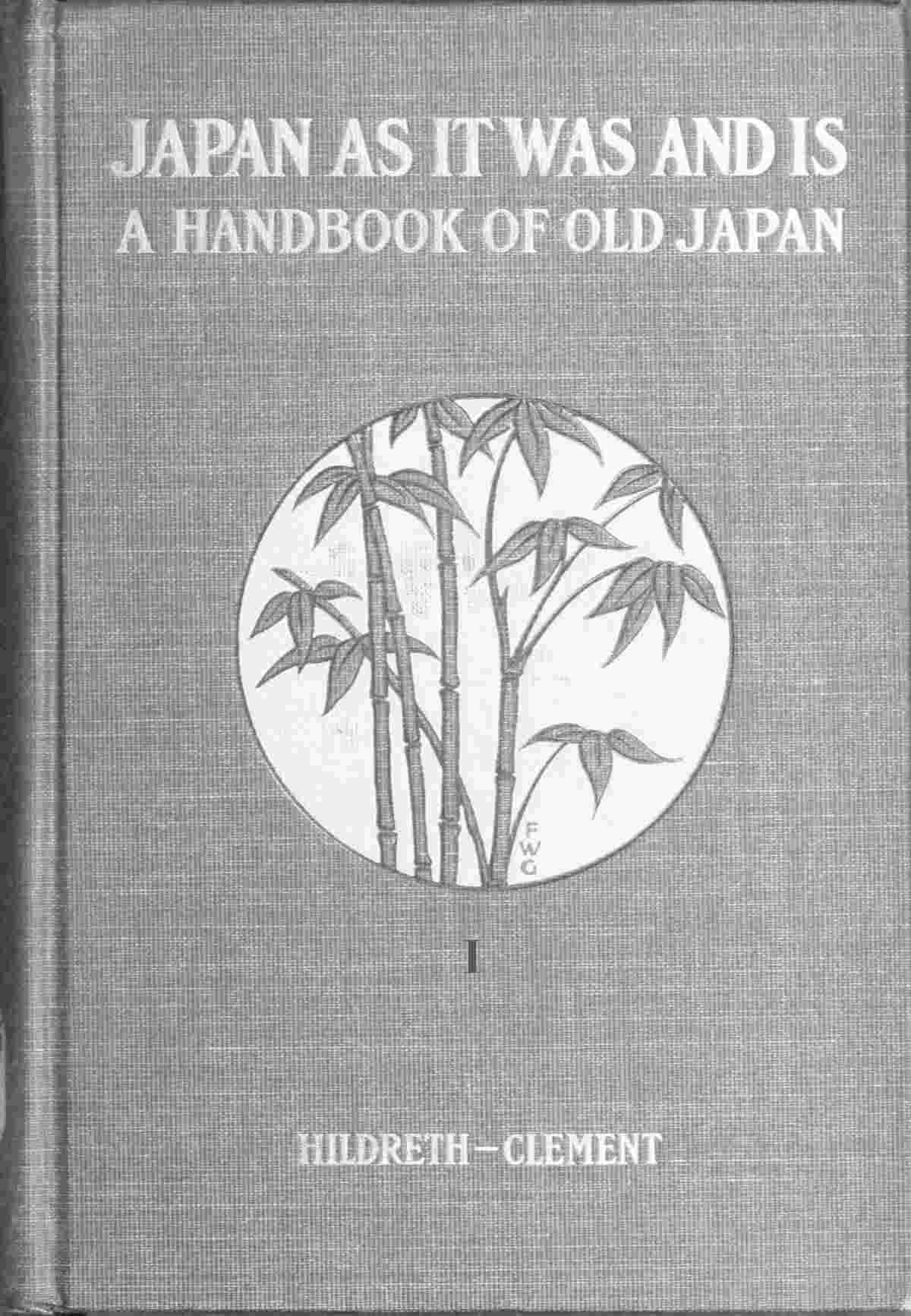 Hildreth's "Japan as It Was and Is": A Handbook of Old Japan, Volume 2 (of 2) cover