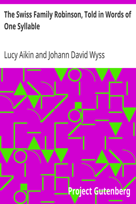The Swiss Family Robinson, Told in Words of One Syllable cover