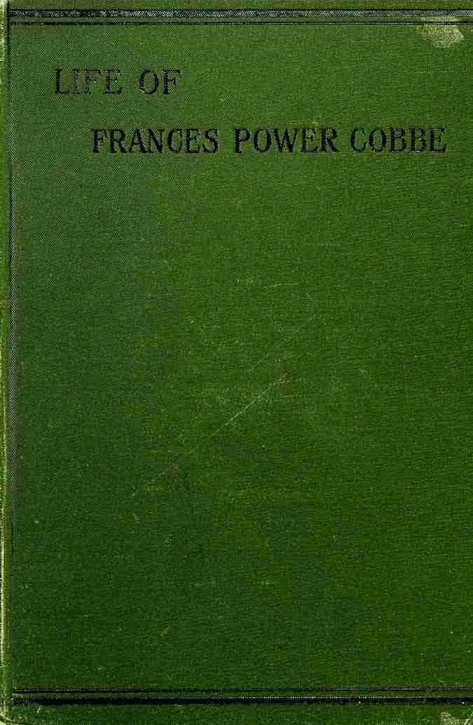 Life of Frances Power Cobbe, as told by herself / with additions by the author, and introduction by Blanche Atkinson cover
