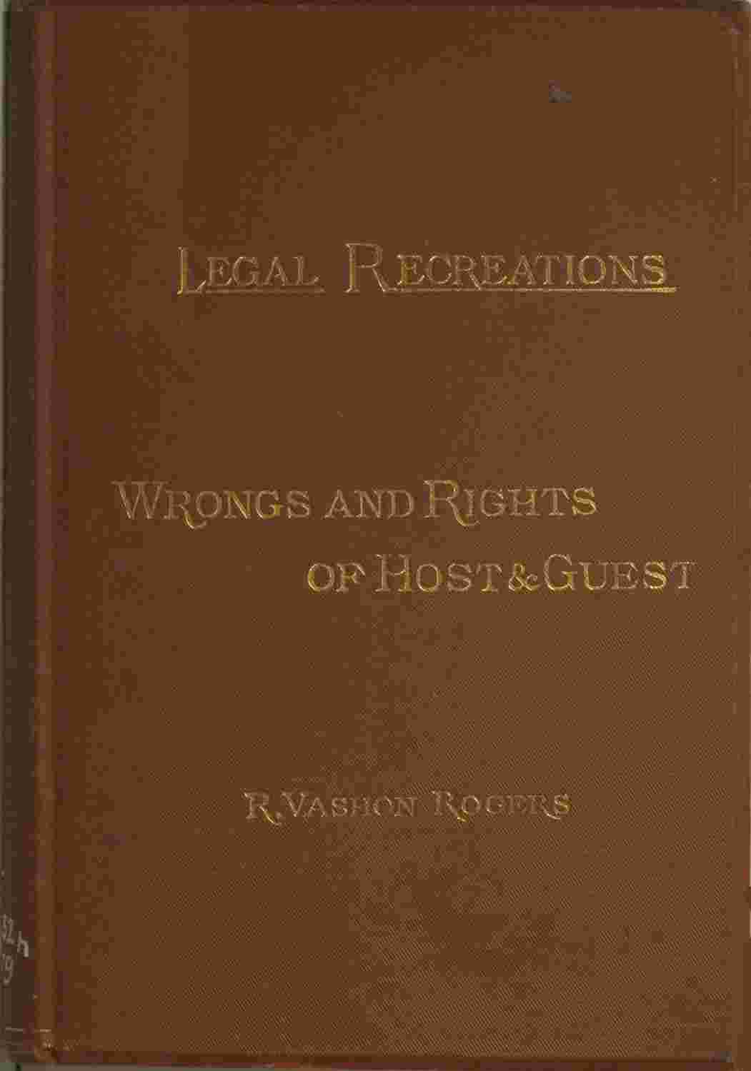 The Law of Hotel Life; or, the Wrongs and Rights of Host and Guest cover
