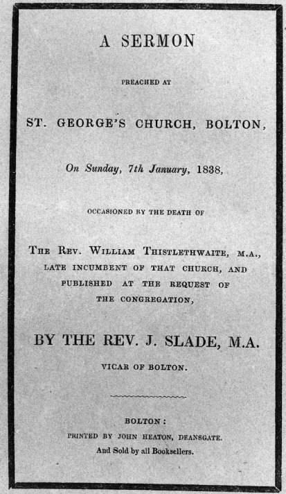 A Sermon preached at St. George's Church, Bolton, on Sunday, 7th January, 1838 / occasioned by the death of the Rev. William Thistlewaite cover