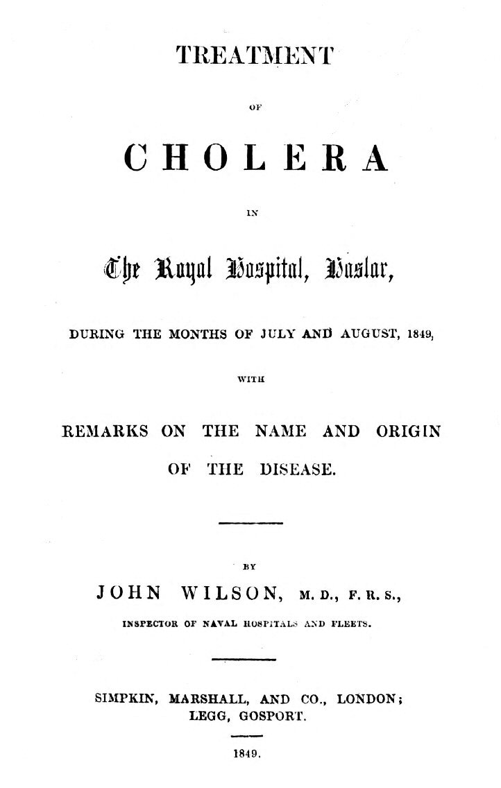 Treatment of Cholera in the Royal Hospital, Haslar / during the months of July and August, 1849, with remarks on the name and origin of the disease. cover
