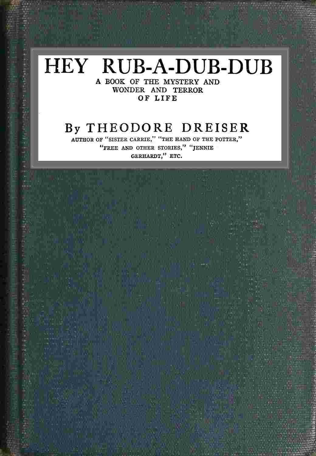 Hey Rub-a-dub-dub: A Book of the Mystery and Wonder and Terror of Life cover