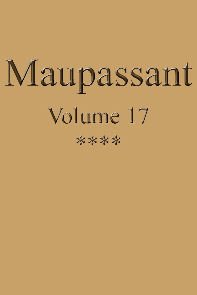 Œuvres complètes de Guy de Maupassant - volume 17 cover