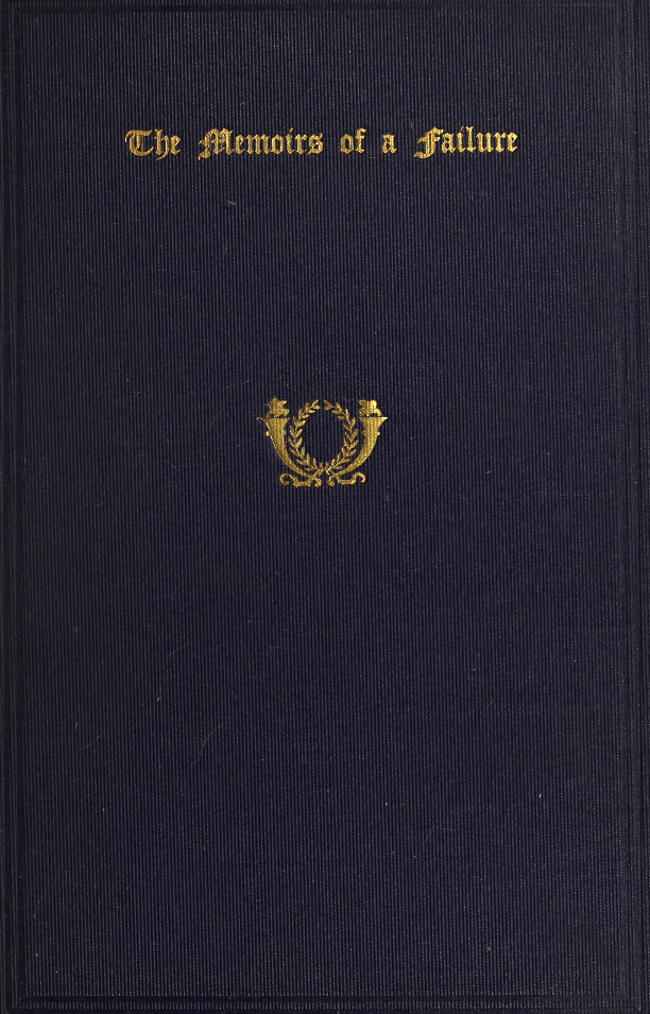 The Memoirs of a Failure: with an Account of the Man and His Manuscript cover