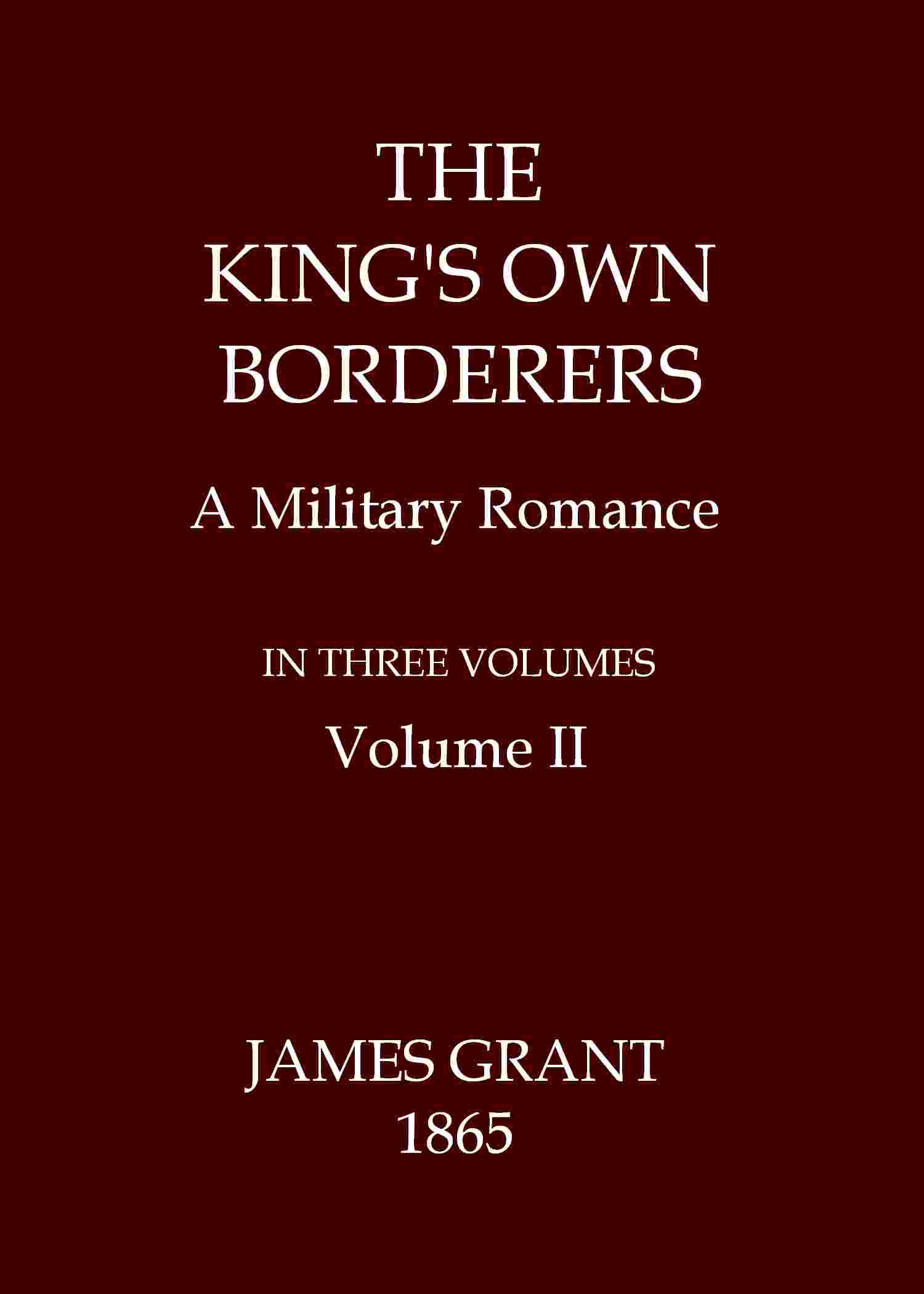 The King's Own Borderers: A Military Romance, Volume 2 (of 3) cover