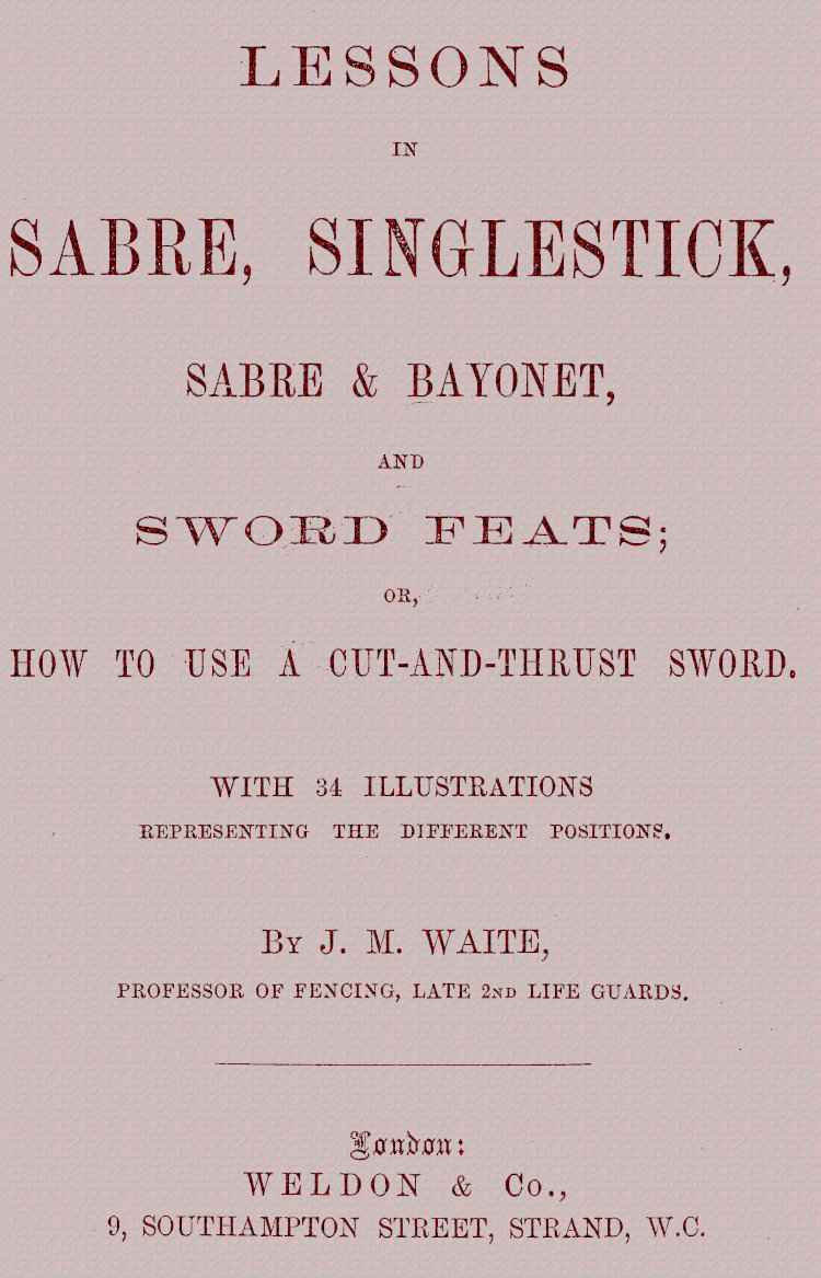 Lessons in Sabre, Singlestick, Sabre & Bayonet, and Sword Feats / or, How to use a cut and thrust sword cover