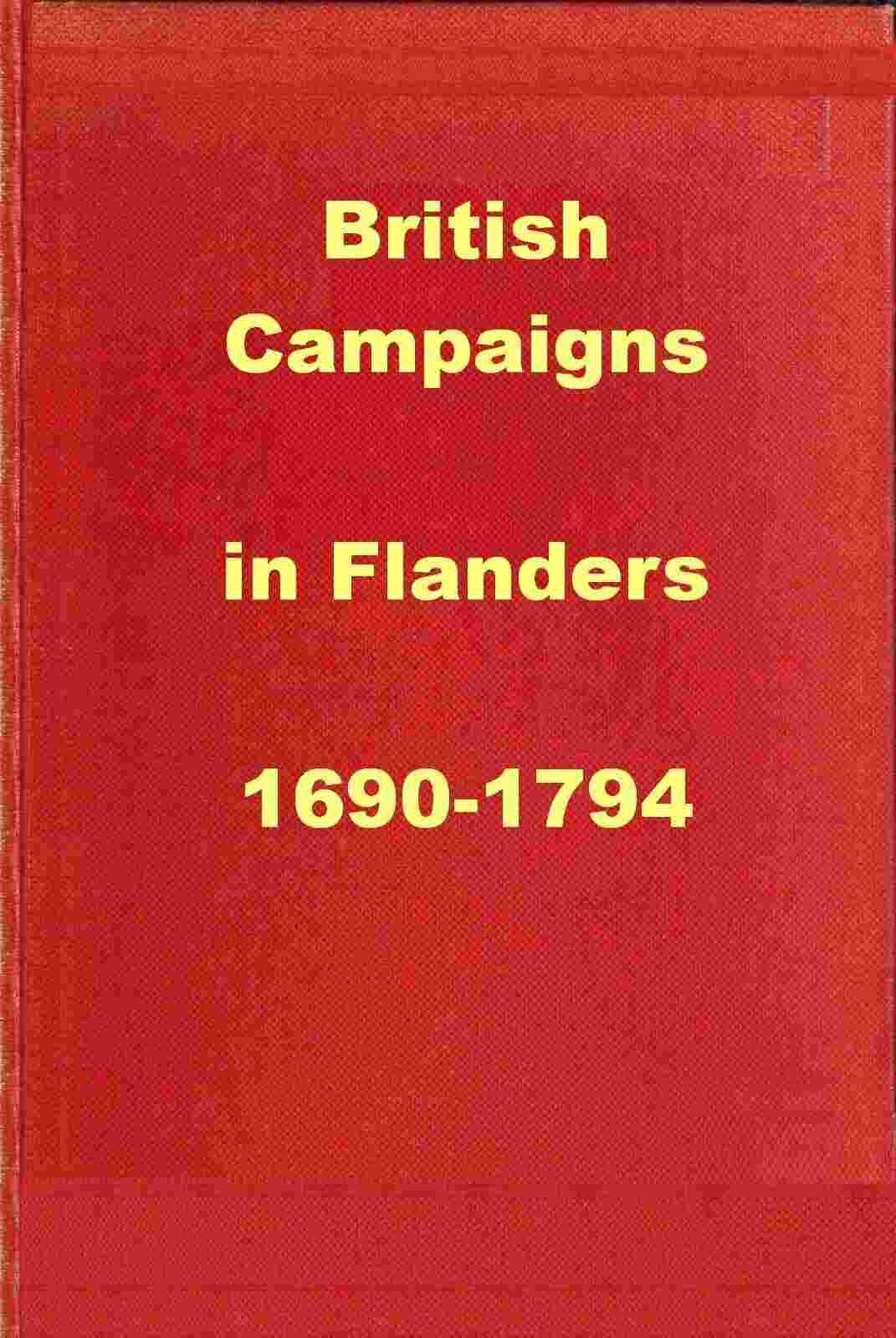 British Campaigns in Flanders 1690-1794 / Being Extracts from "A History of the British Army" cover