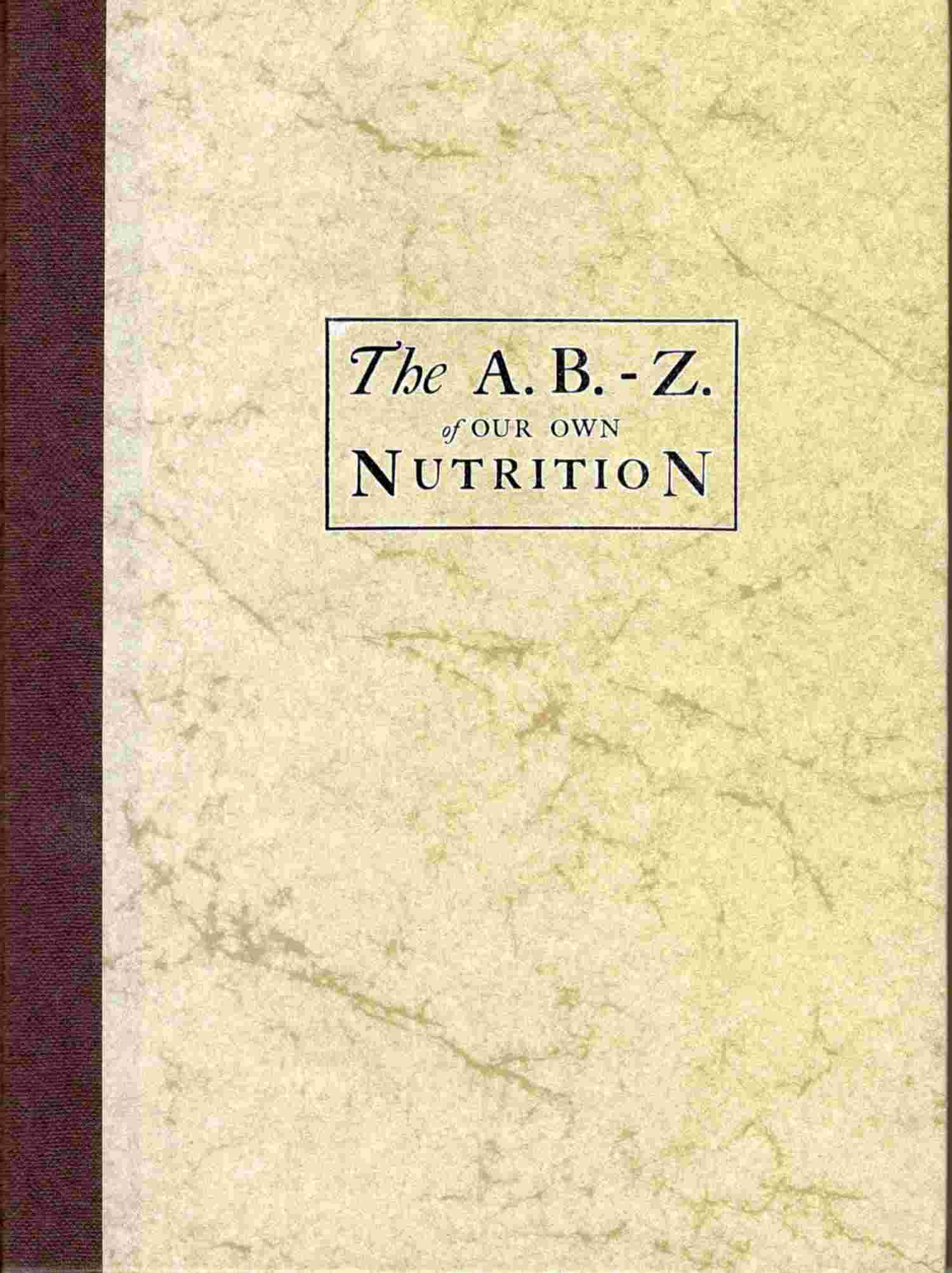 The A.B.-Z. of our own nutrition cover