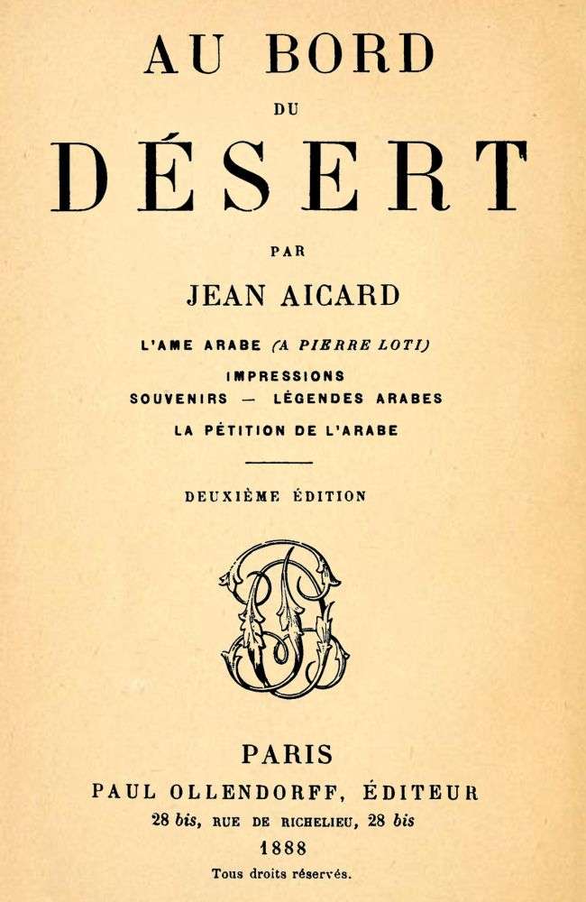 Au bord du Désert: L'âme arabe (à Pierre Loti); Impressions; Souvenirs; Légendes arabes; La pétition de l'Arabe cover