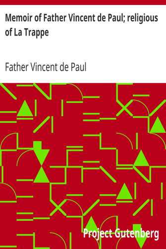Memoir of Father Vincent de Paul; religious of La Trappe cover
