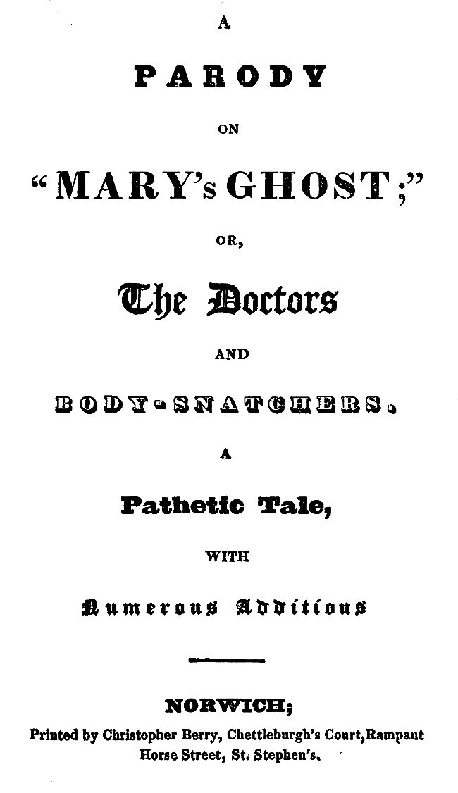 A Parody on "Mary's Ghost;" or, The Doctors and Body-snatchers. / A Pathetic Tale, With Numerous Additions. cover