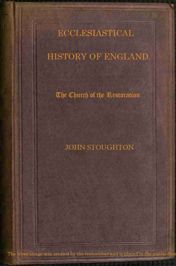 Ecclesiastical History of England, Volume 4—The Church of the Restoration [part 2] cover