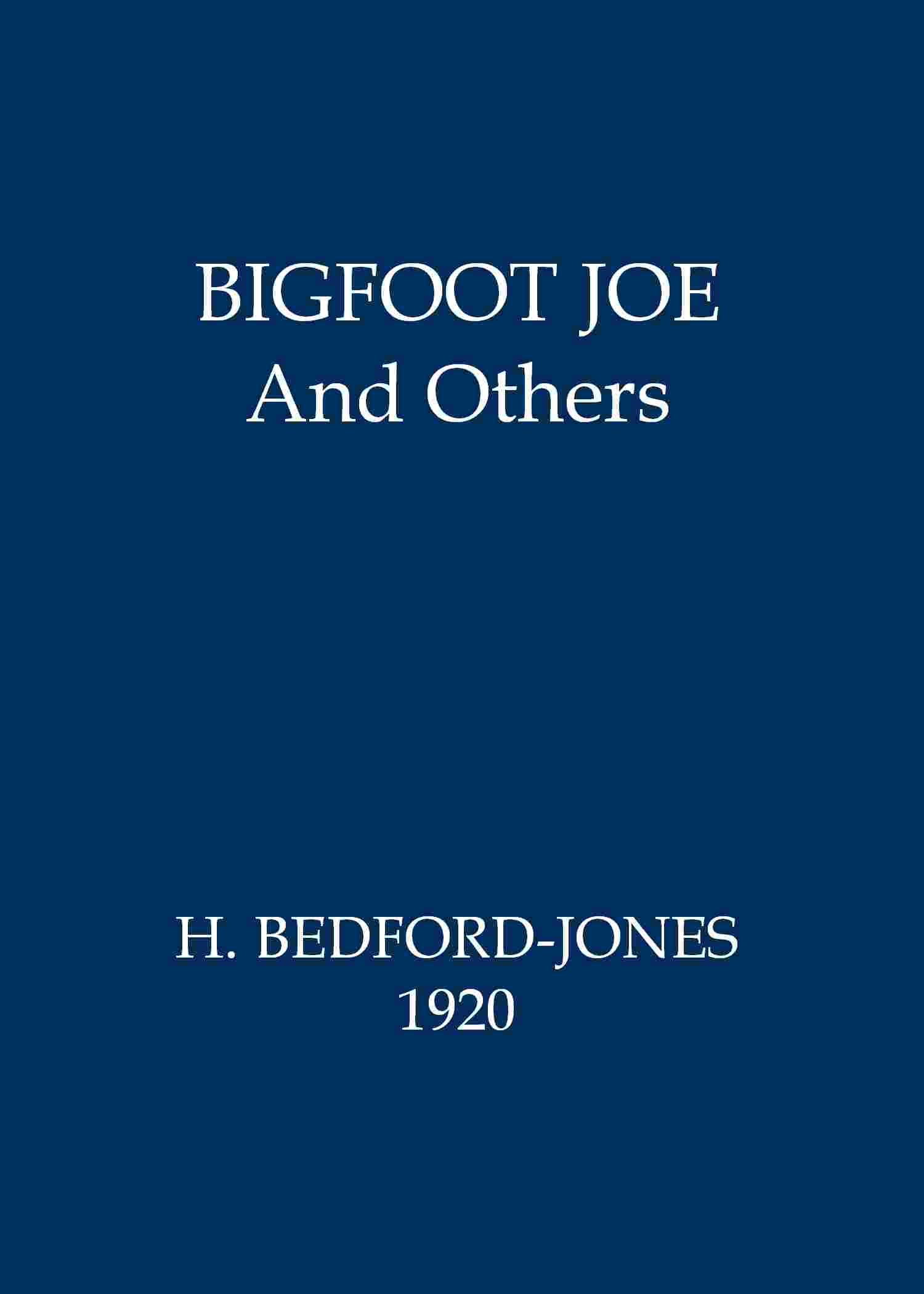 Bigfoot Joe, and Others: Figments of Fancy cover