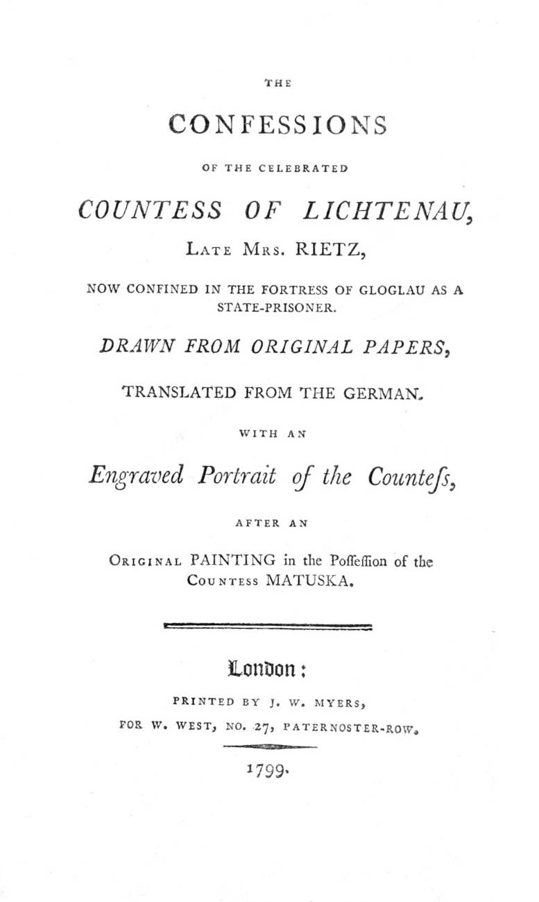 The Confessions of the Celebrated Countess of Lichtenau, Late Mrs. Rietz / Now Confined in the Fortress of Gloglau as a State-prisoner cover