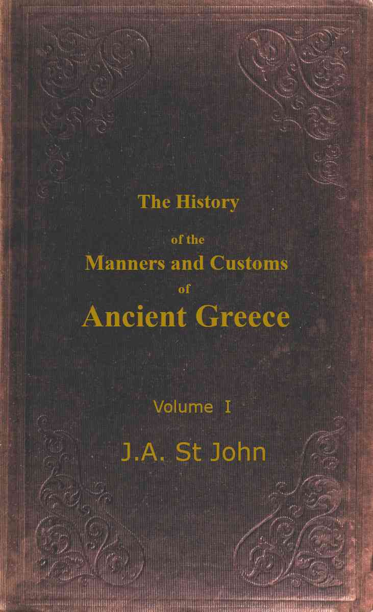 The History of the Manners and Customs of Ancient Greece, Volume 1 (of 3) cover