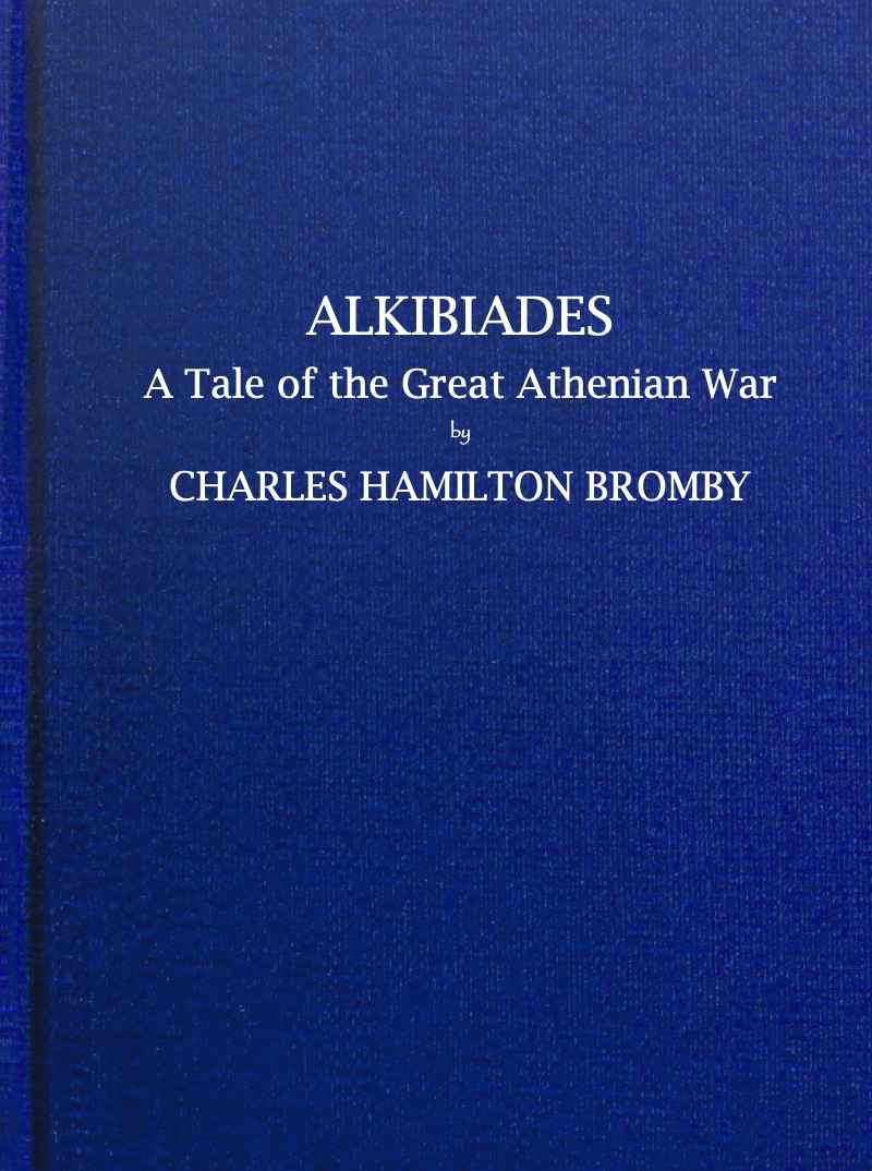 Alkibiades, a tale of the Great Athenian War cover