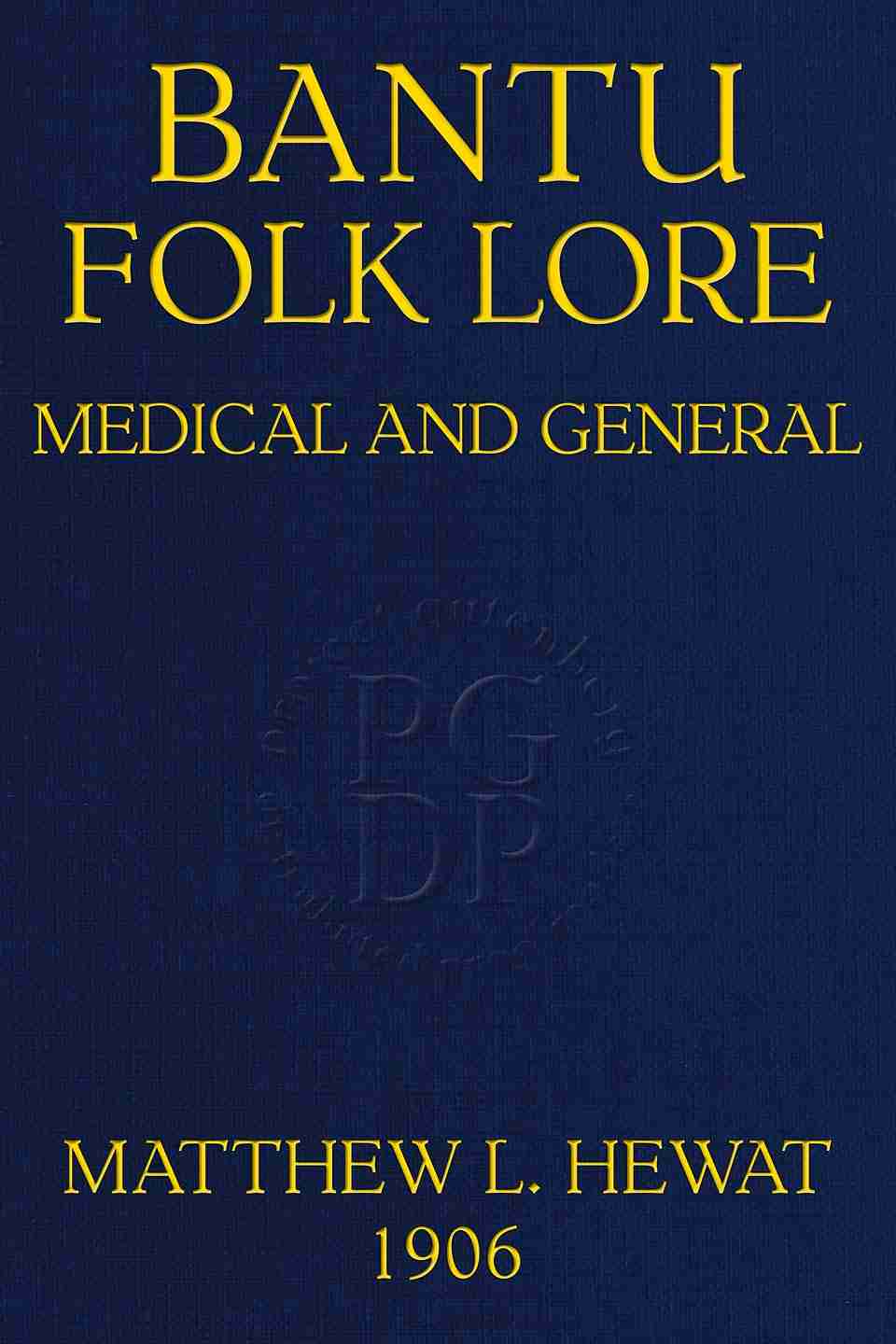 Bantu Folk Lore (Medical and General) cover
