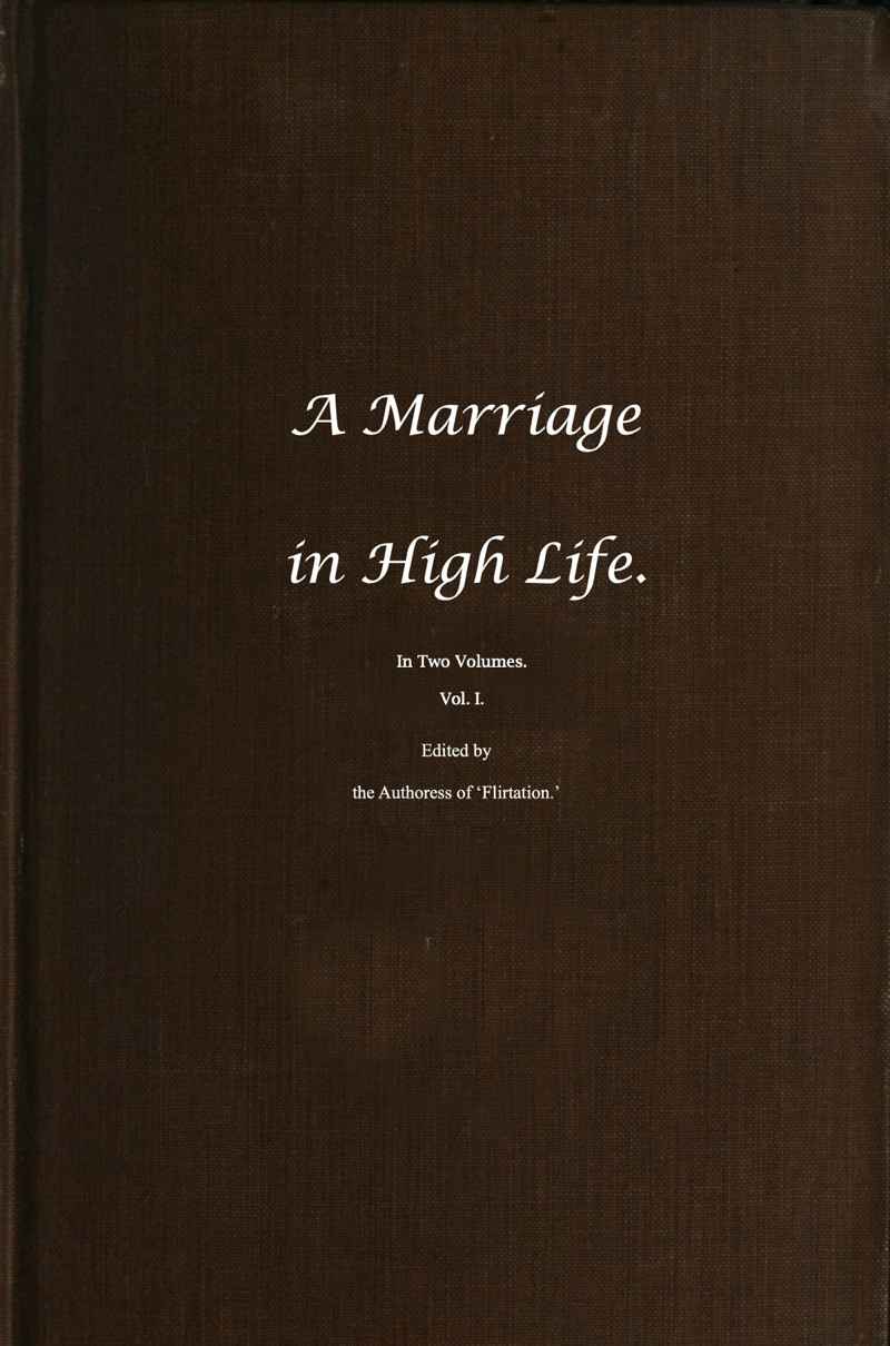 A Marriage in High Life, Volume I cover