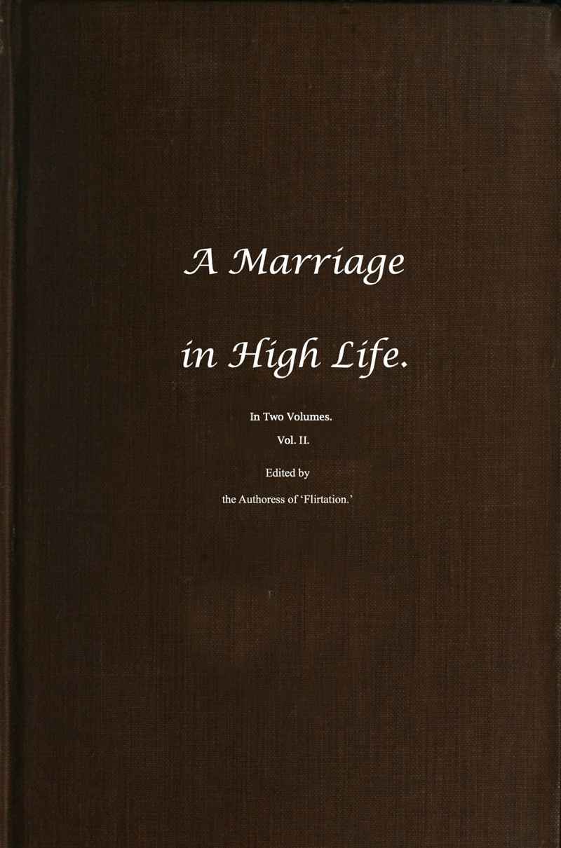 A Marriage in High Life, Volume II cover