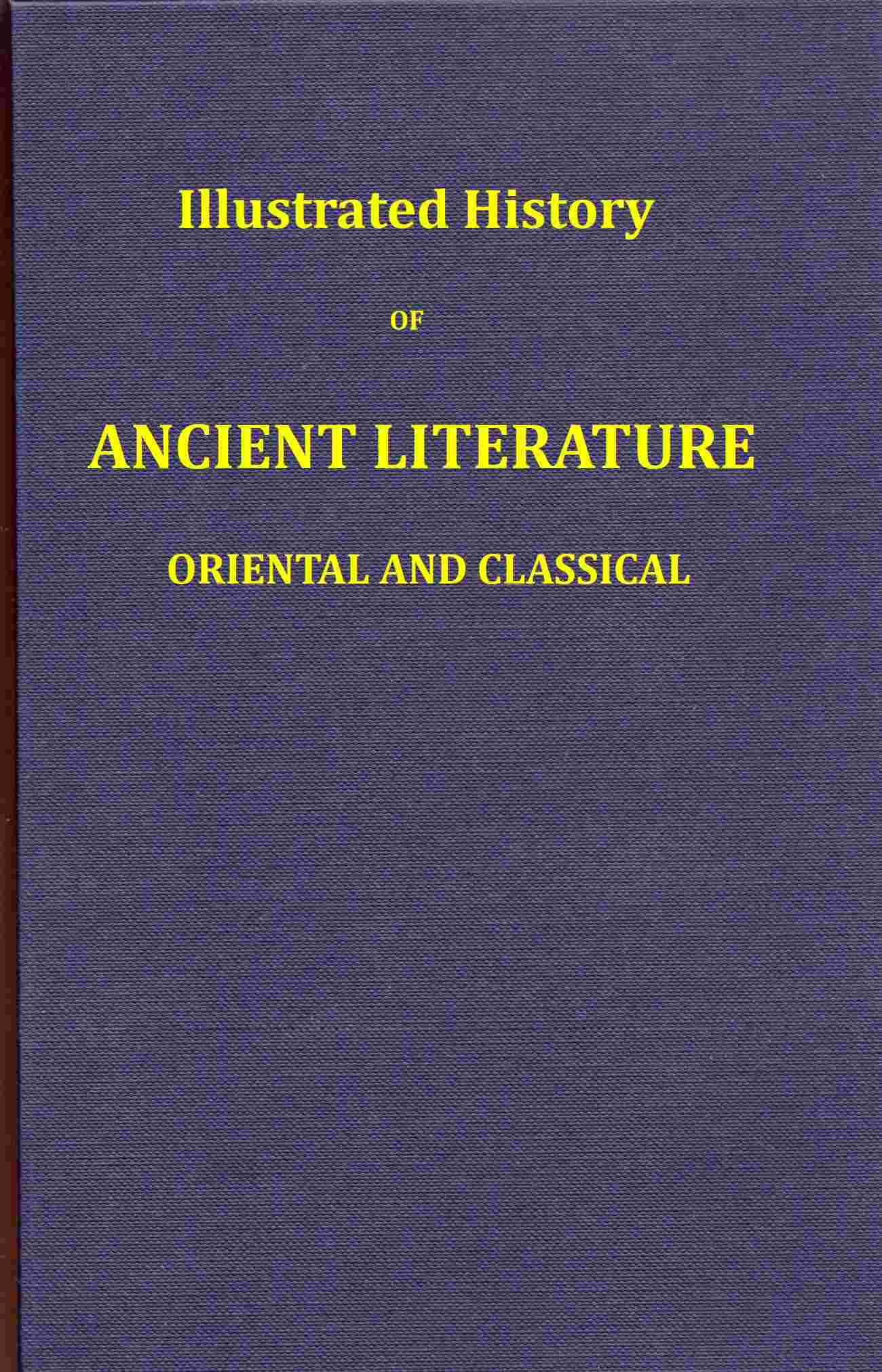 Illustrated history of ancient literature, oriental and classical cover