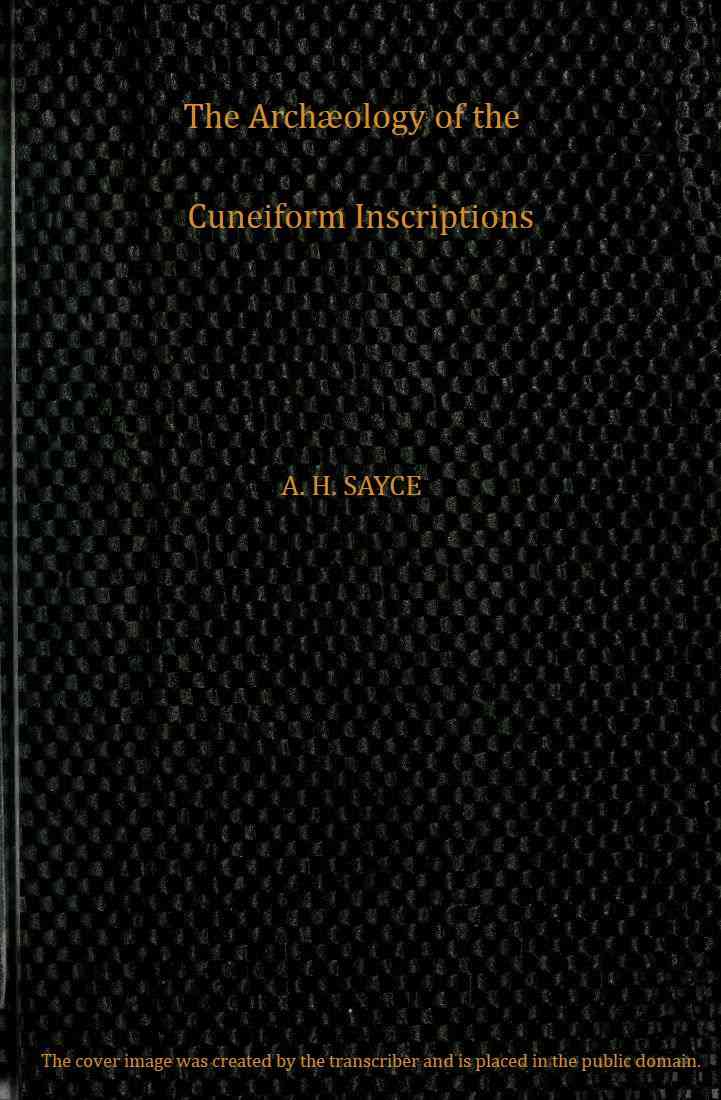 The archæology of the cuneiform inscriptions cover