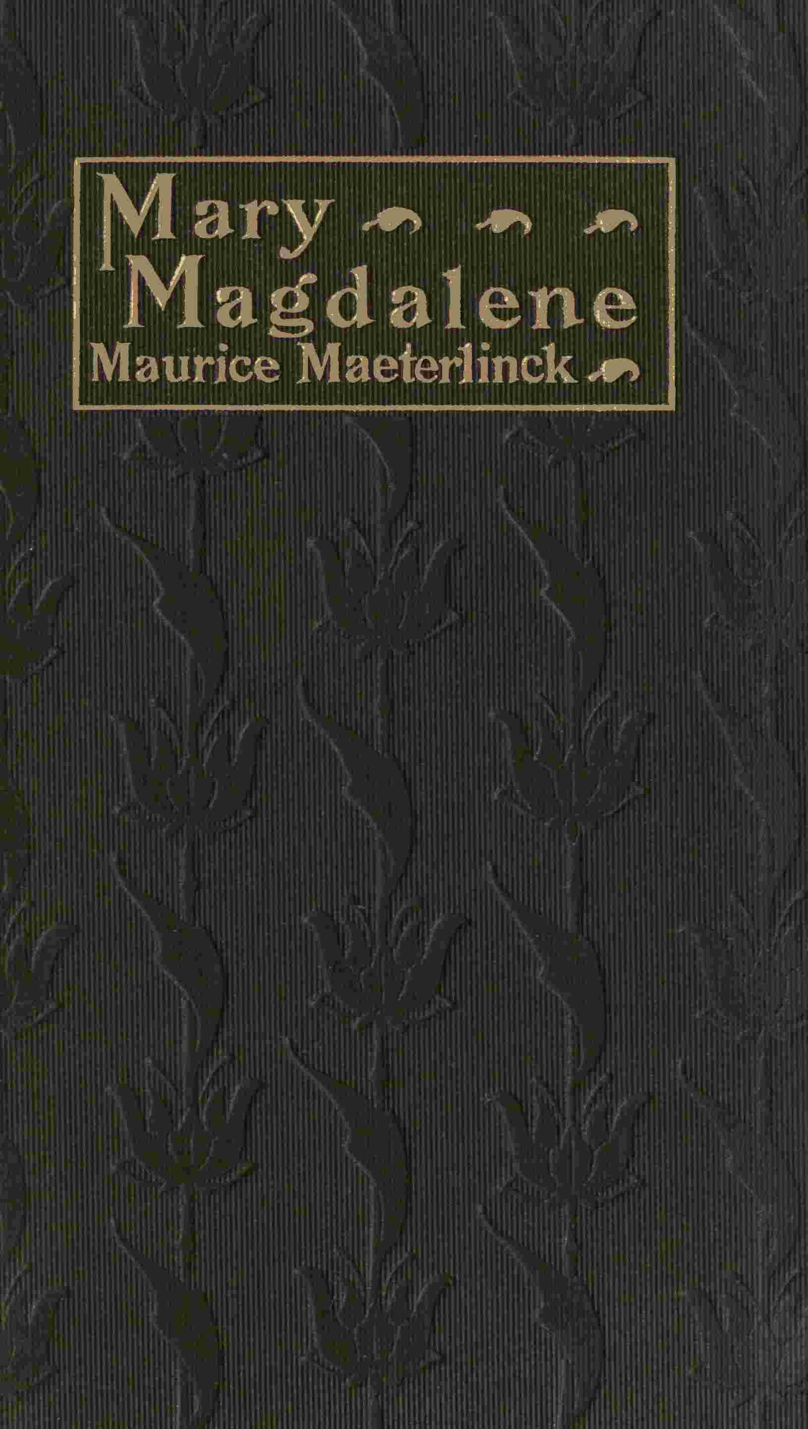 Mary Magdalene: A Play in Three Acts cover