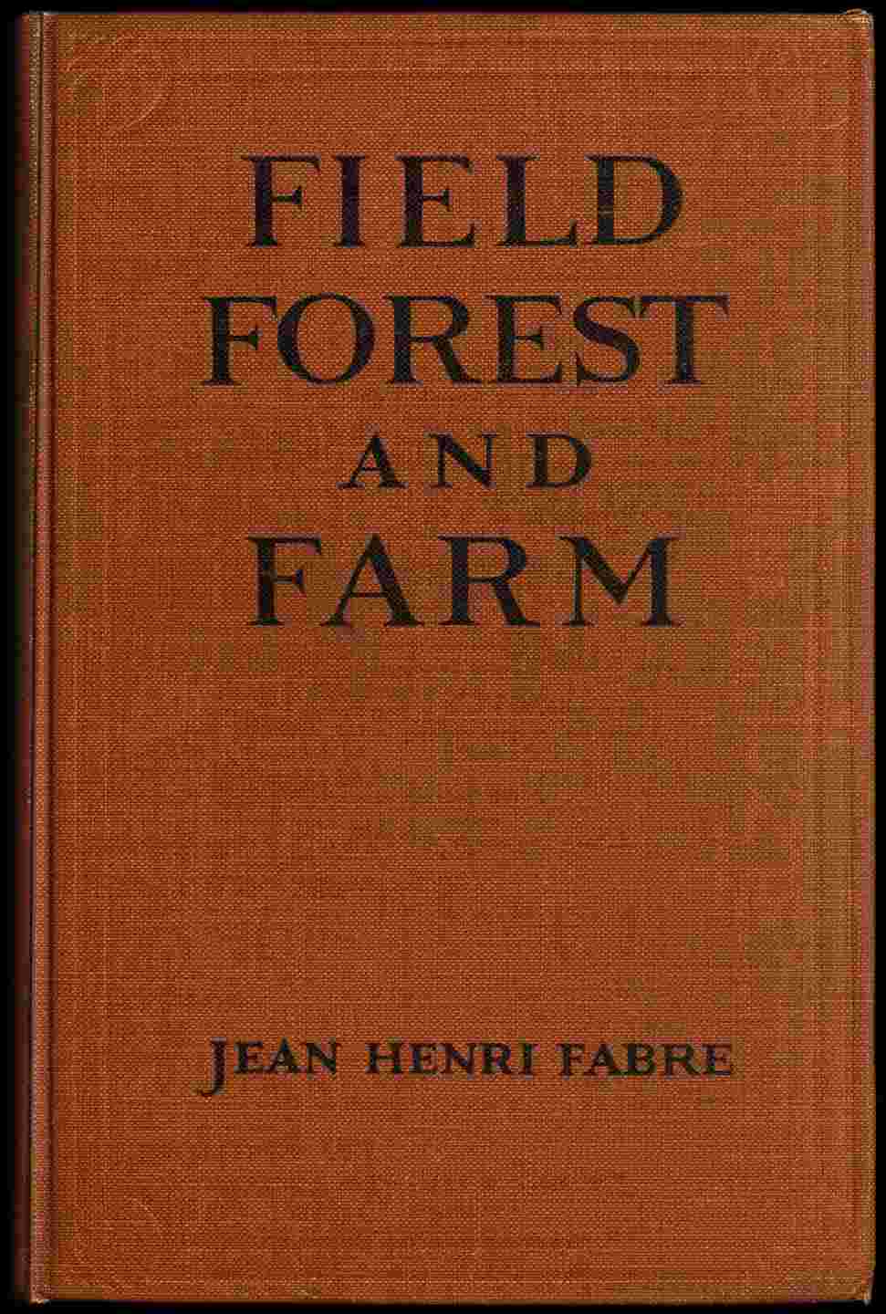 Field, Forest and Farm / Things interesting to young nature-lovers, including some matters of moment to gardeners and fruit-growers cover
