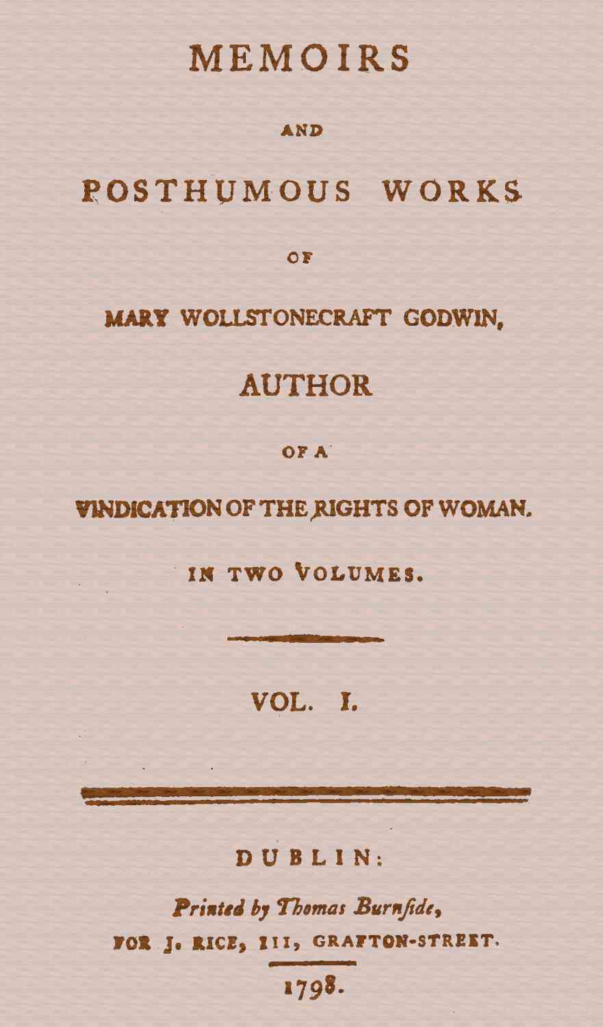 Memoirs and Posthumous Works of Mary Wollstonecraft Godwin, Vol. 1 cover