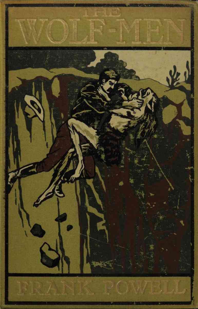 The Wolf-Men: A Tale of Amazing Adventure in the Under-World cover