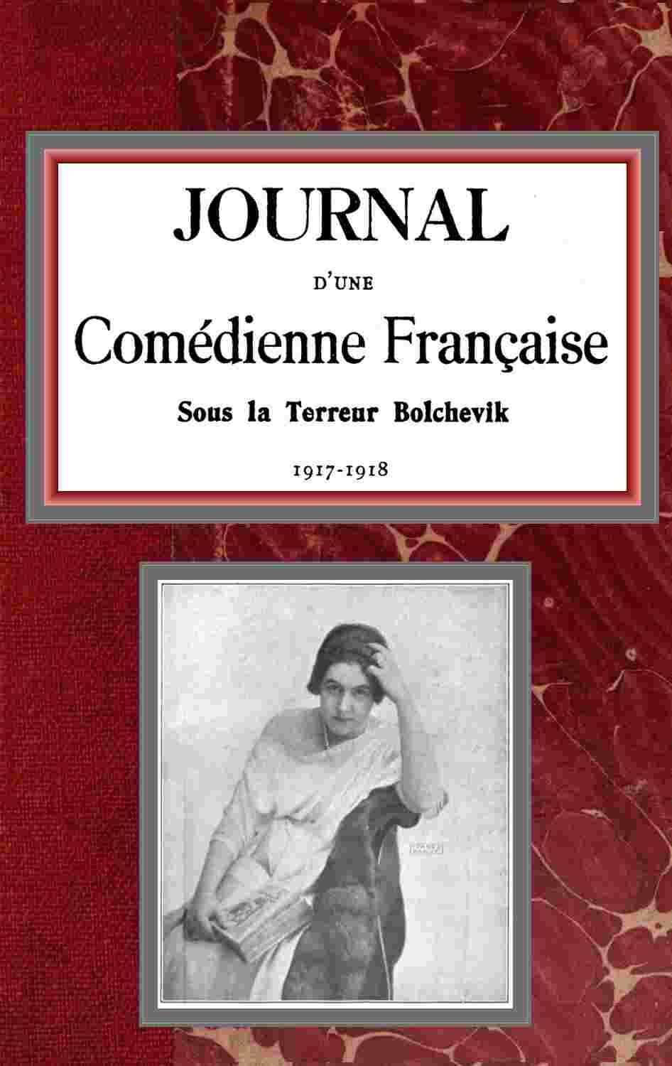 Journal d'une Comédienne Française sous la Terreur Bolchevik, 1917-1918 cover