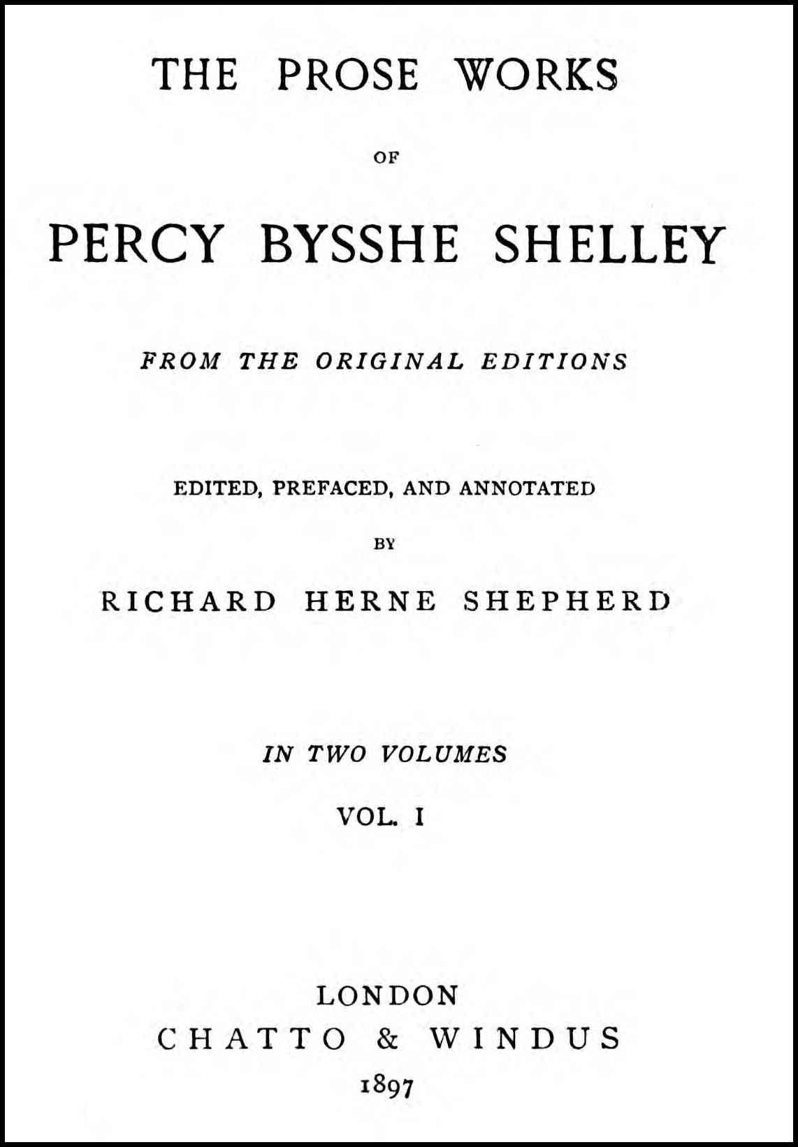 The Prose Works of Percy Bysshe Shelley, Vol. 1 [of 2] cover