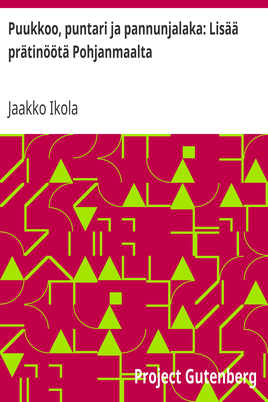 Puukkoo, puntari ja pannunjalaka: Lisää prätinöötä Pohjanmaalta cover