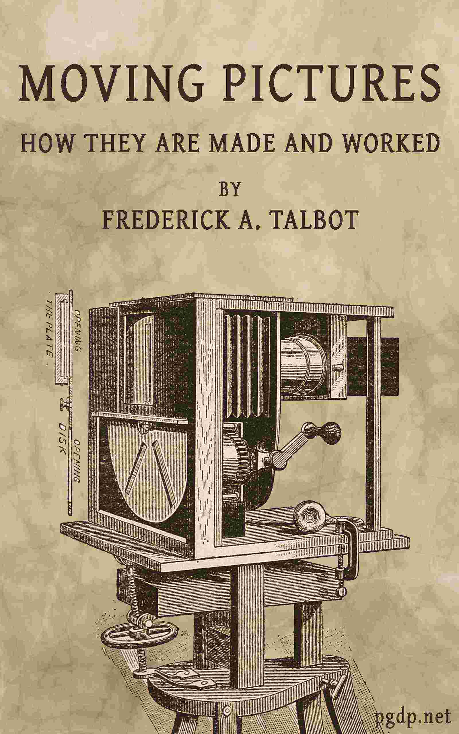 Moving Pictures: How They Are Made and Worked cover