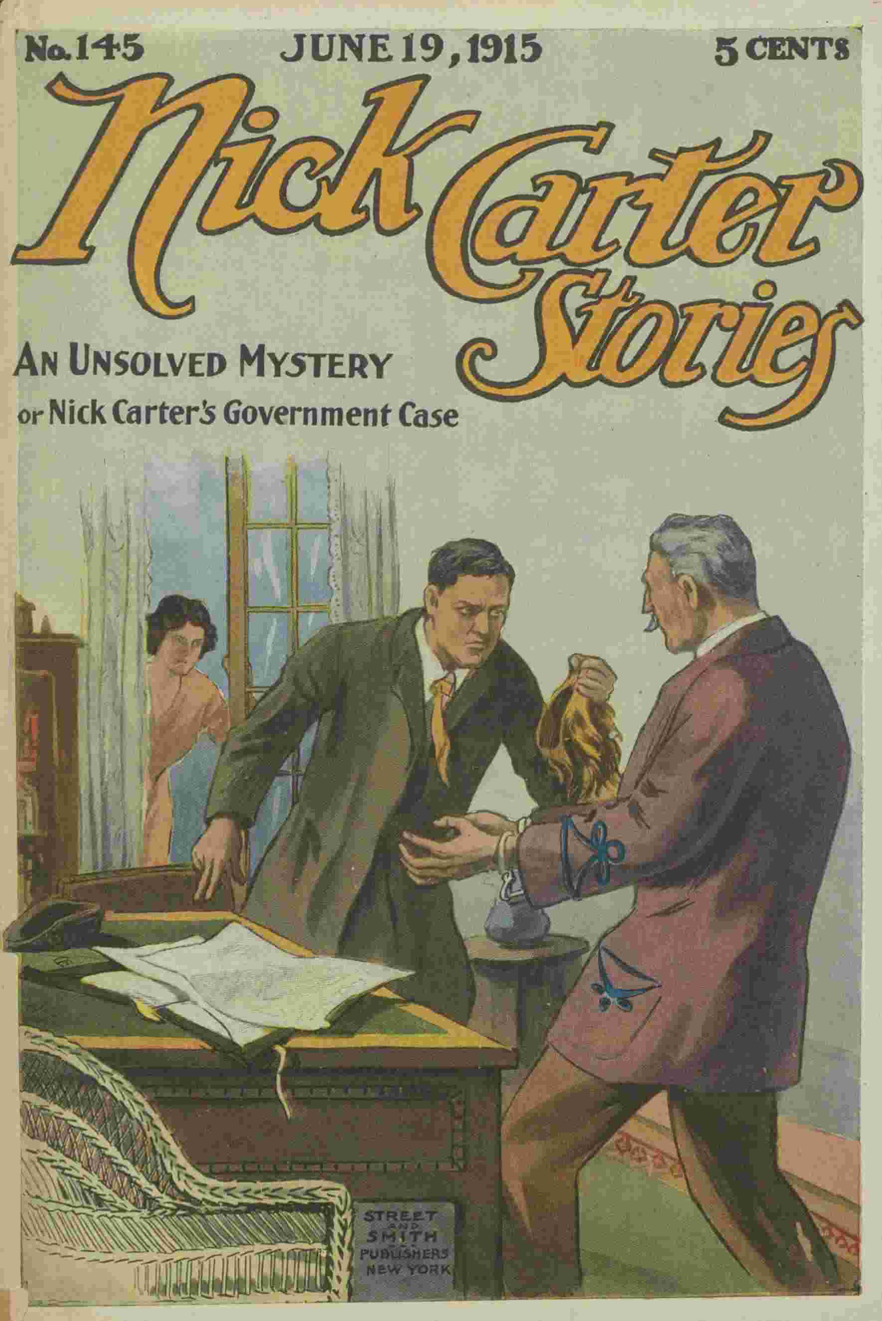 Nick Carter Stories No. 145, June 19, 1915: An Unsolved Mystery; Or, Nick Carter's Goverment Case cover
