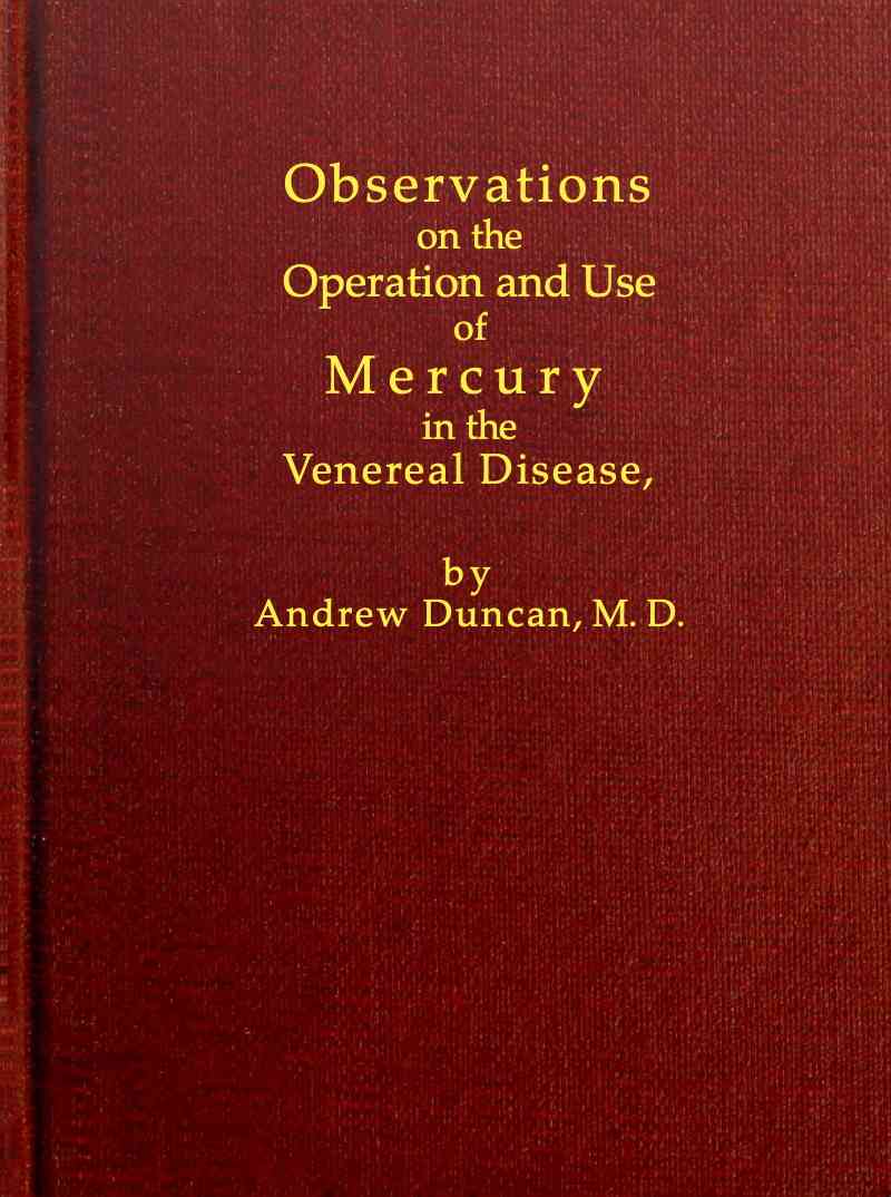 Observations on the Operation and Use of Mercury in the Venereal Disease cover