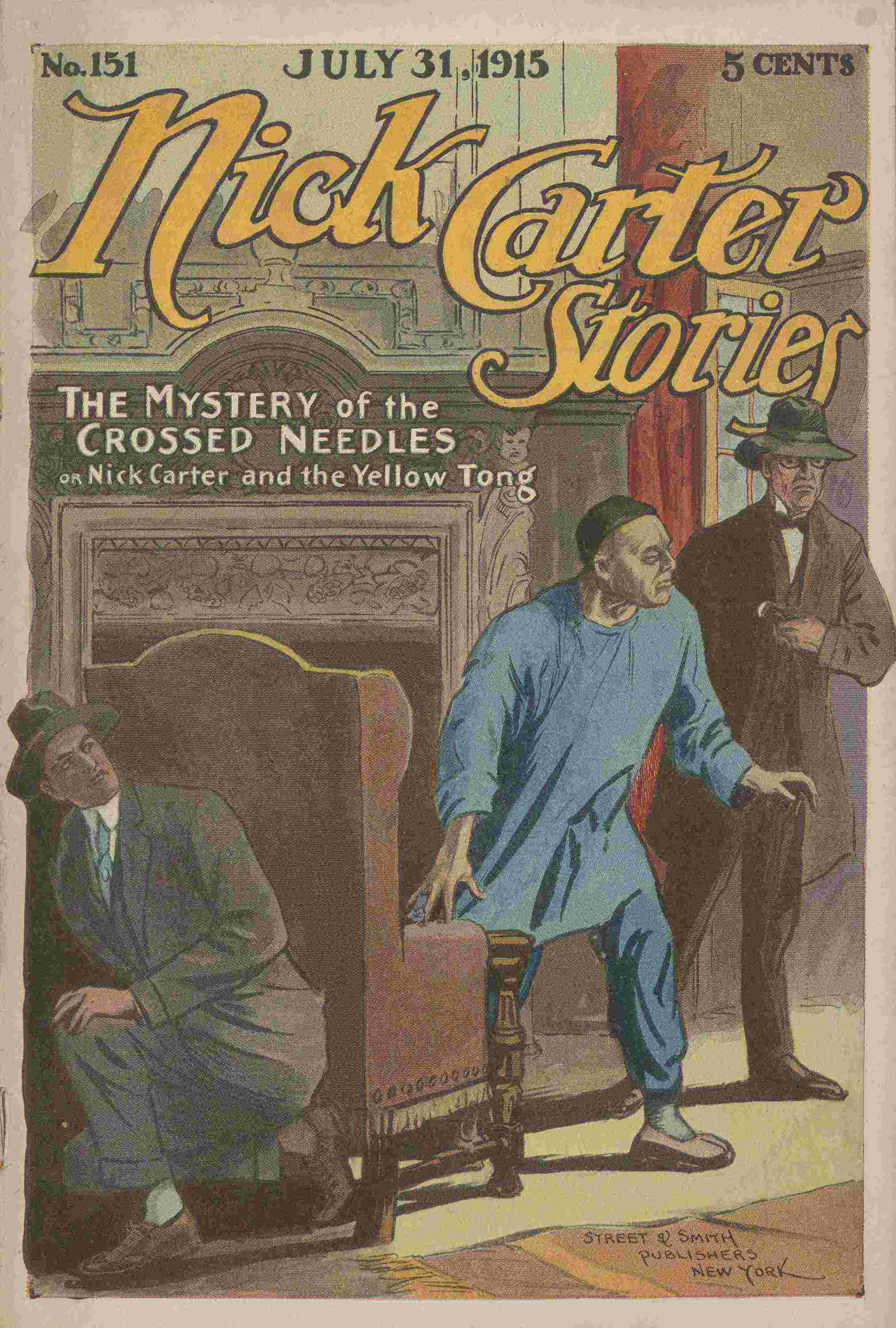 Nick Carter Stories No. 151, July 31, 1915: The Mystery of the Crossed Needles; or Nick Carter and the Yellow Tong cover
