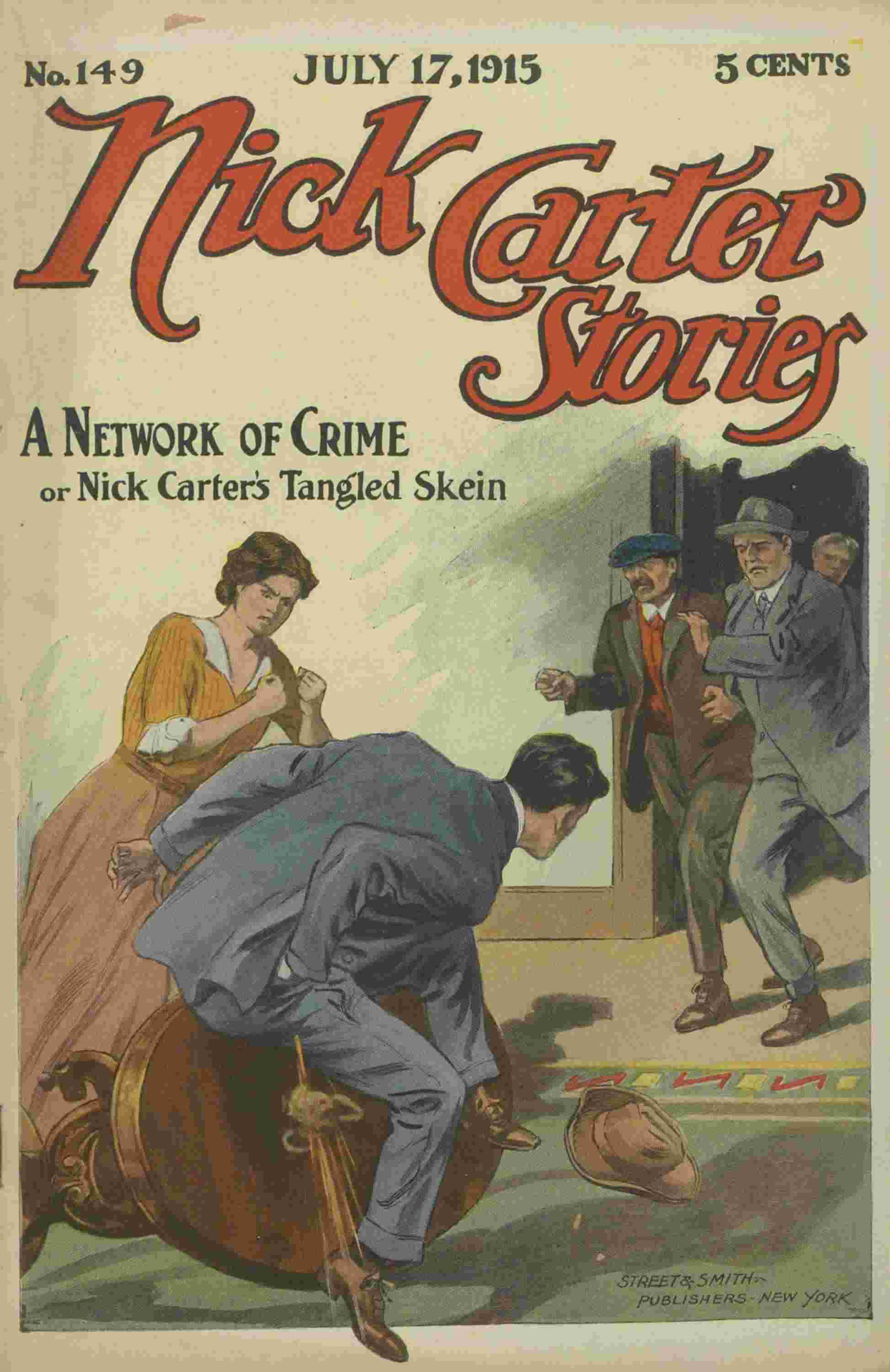 Nick Carter Stories No. 149, July 17, 1915: A Network of Crime; or, Nick Carter's Tangled Skein. cover