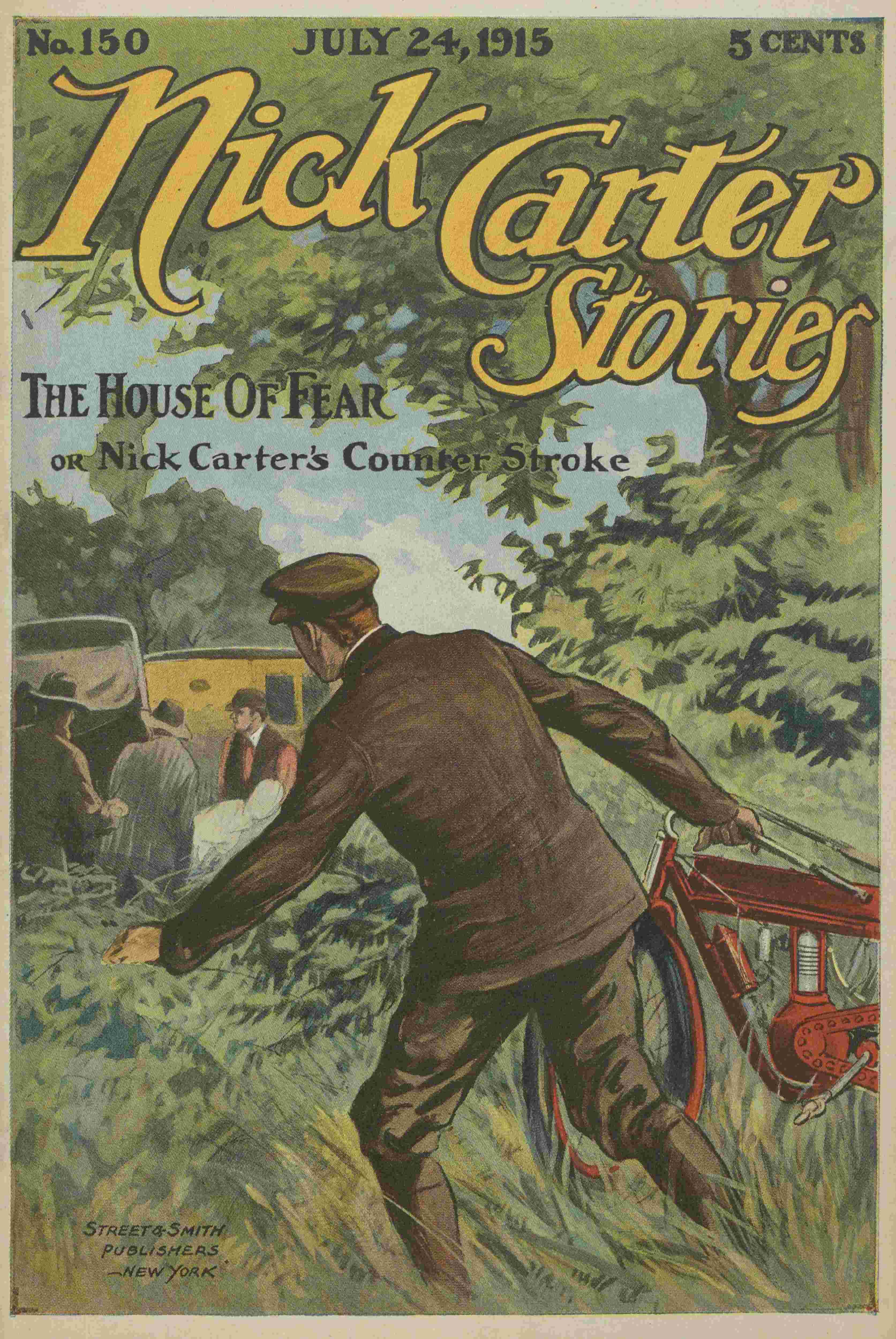 Nick Carter Stories No. 150, July 24, 1915: The House of Fear; or, Nick Carter's Counterstroke. cover