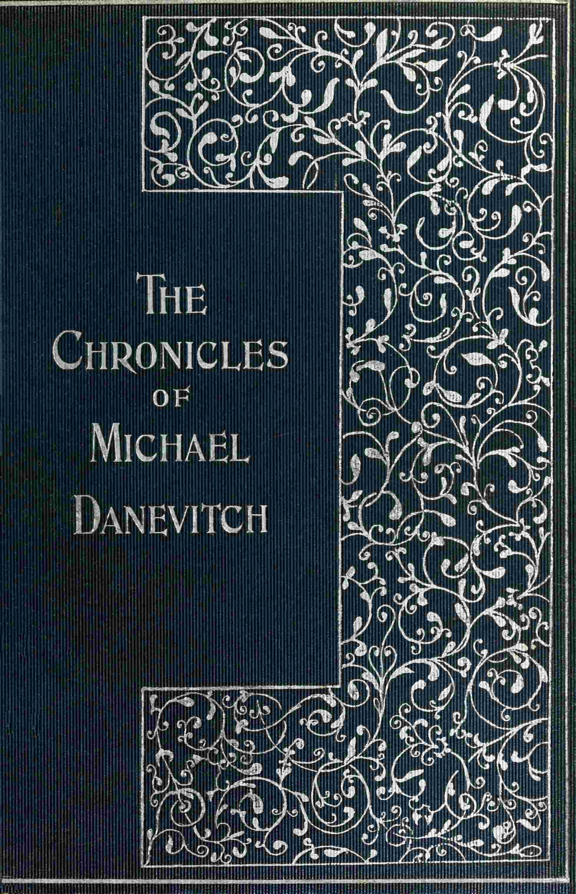 The chronicles of Michael Danevitch of the Russian Secret Service cover