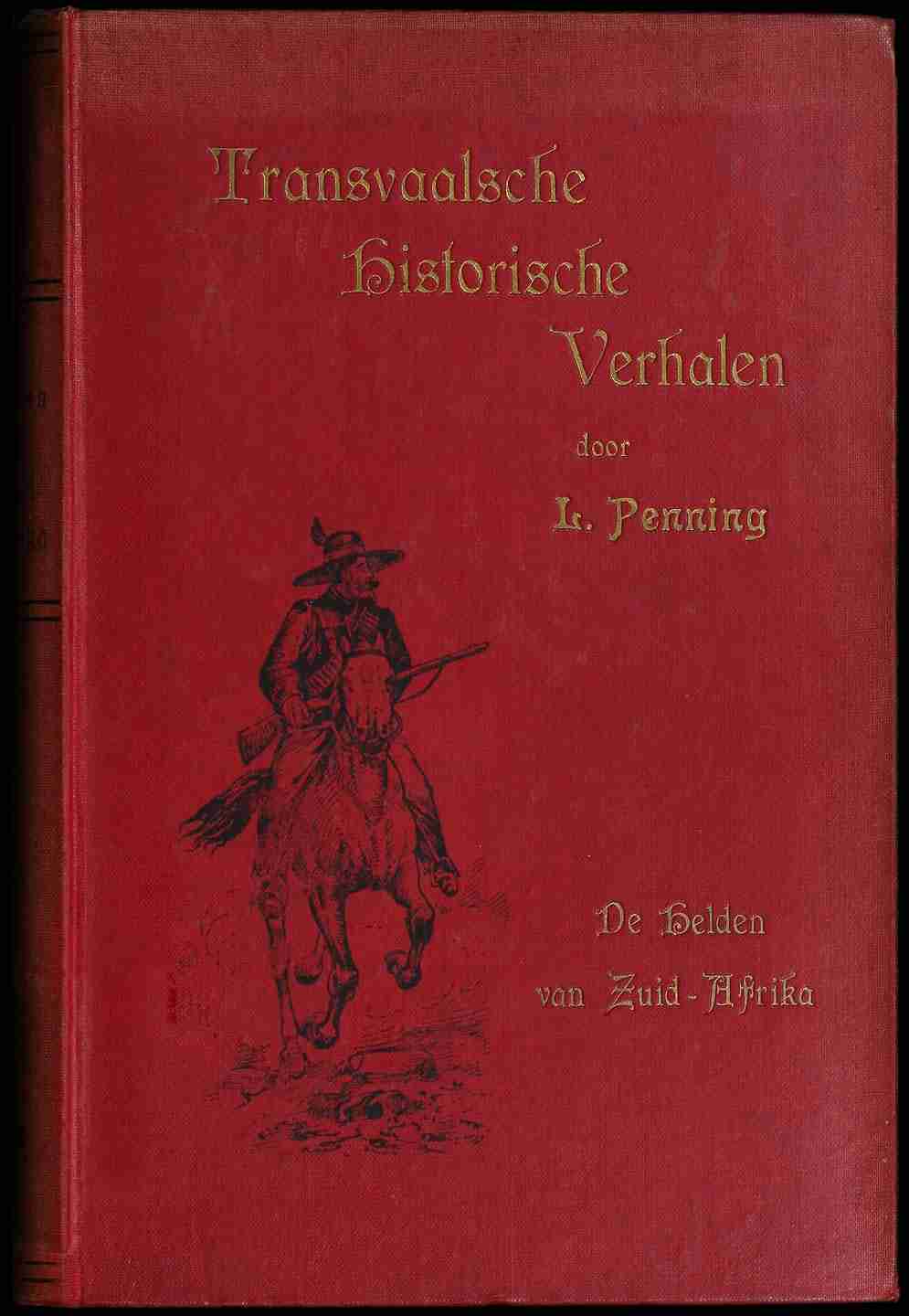 De Helden van Zuid-Afrika / Een Verhaal uit den "Trek" der Afrikaansche Boeren uit de Kaapkolonie naar de Transvaal cover
