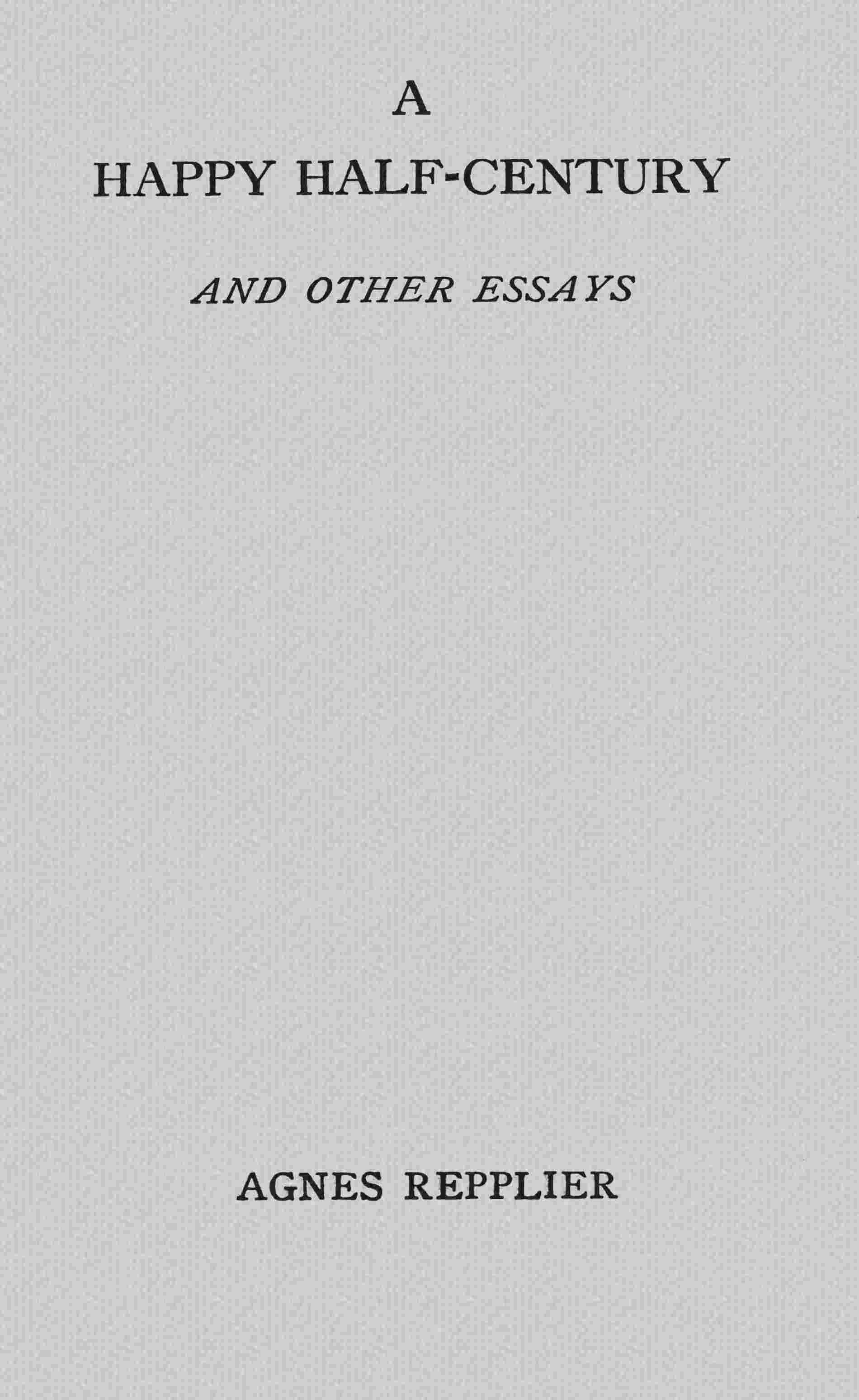A happy half-century, and other essays cover