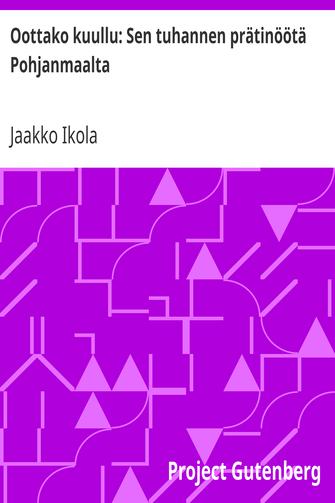 Oottako kuullu: Sen tuhannen prätinöötä Pohjanmaalta cover