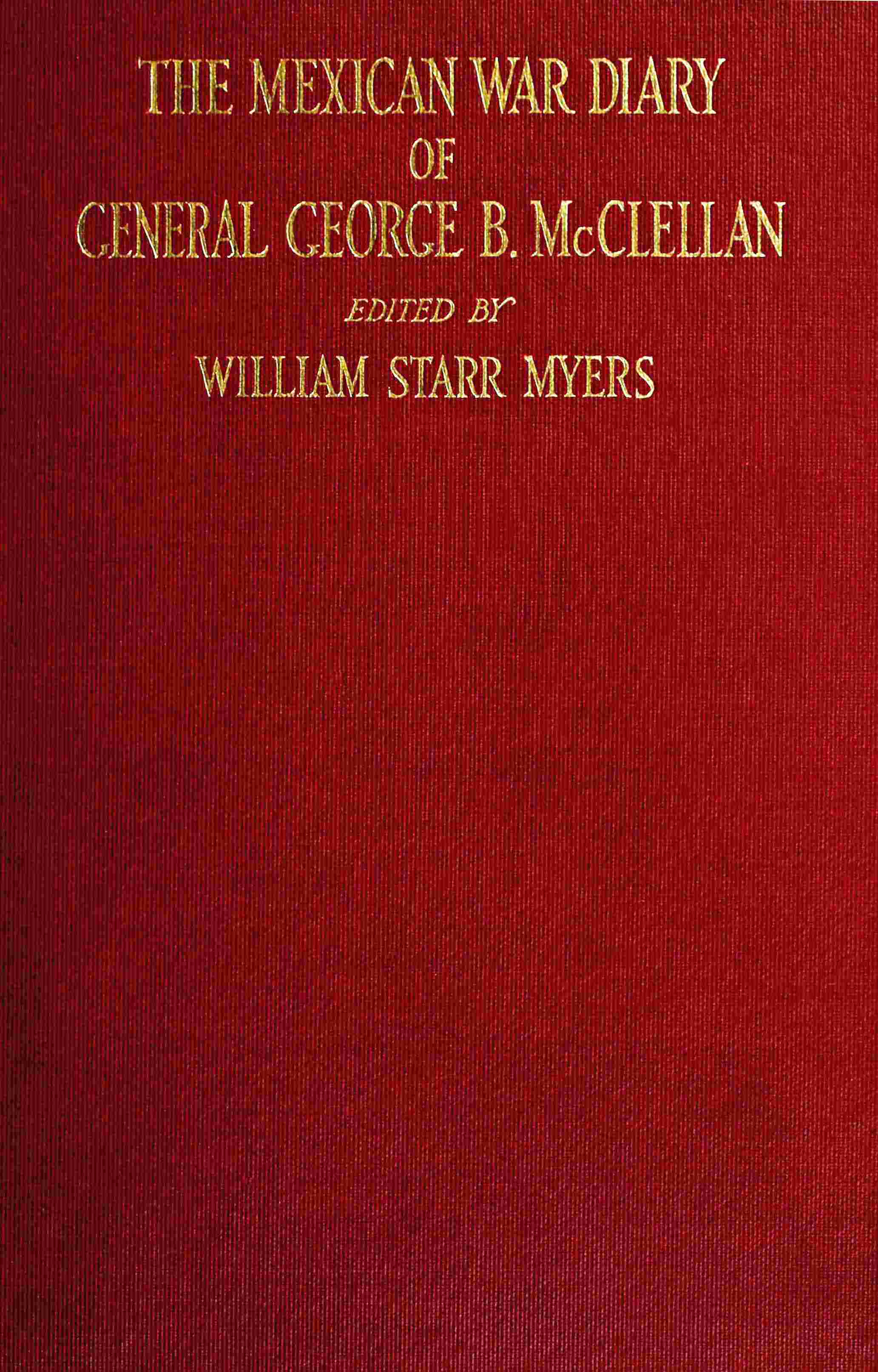 The Mexican War diary of George B. McClellan cover