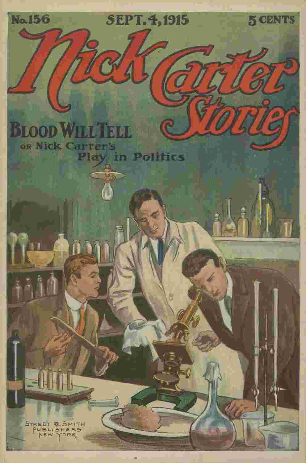 Nick Carter Stories No. 156, September 4, 1915: Blood Will Tell; or, Nick Carter's Play in Politics cover