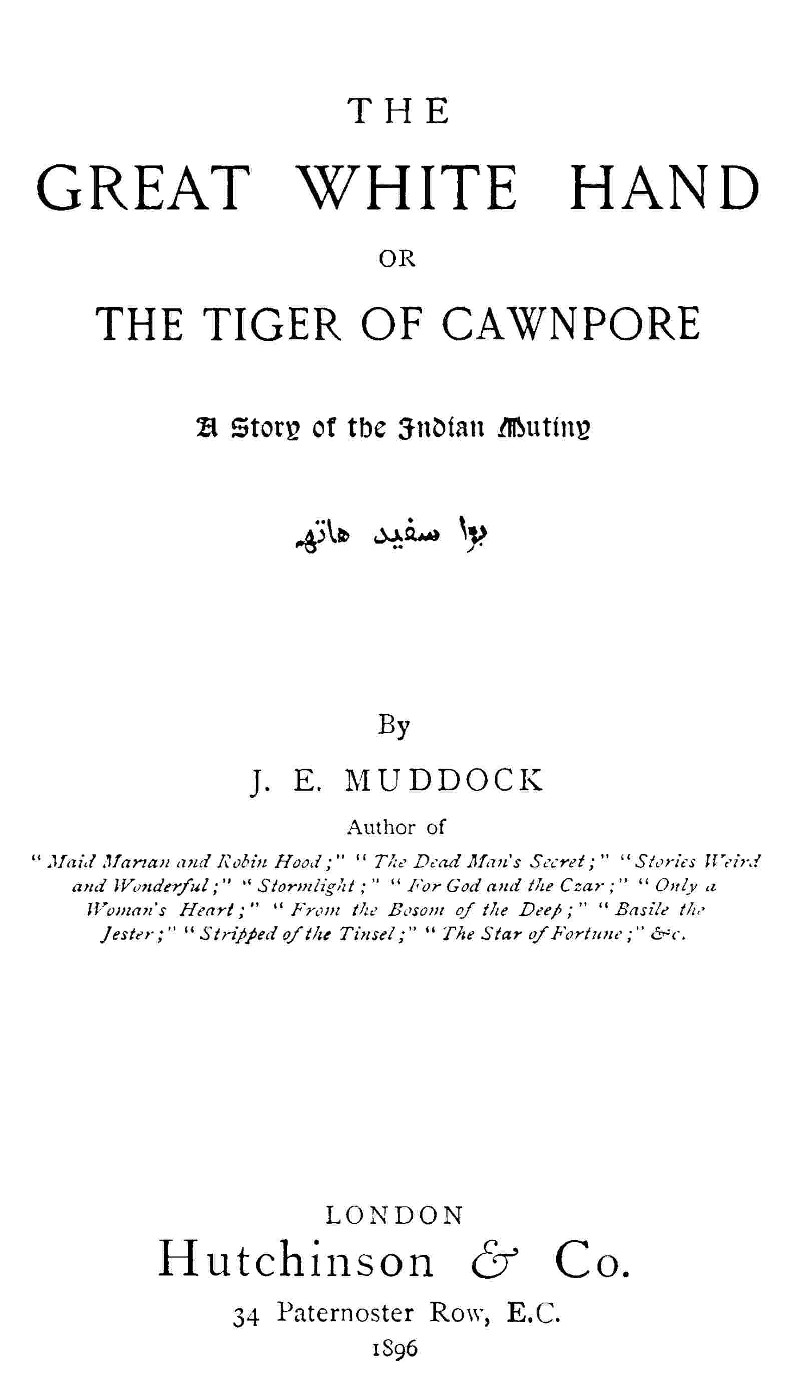 The Great White Hand; Or, the Tiger of Cawnpore: A story of the Indian Mutiny cover