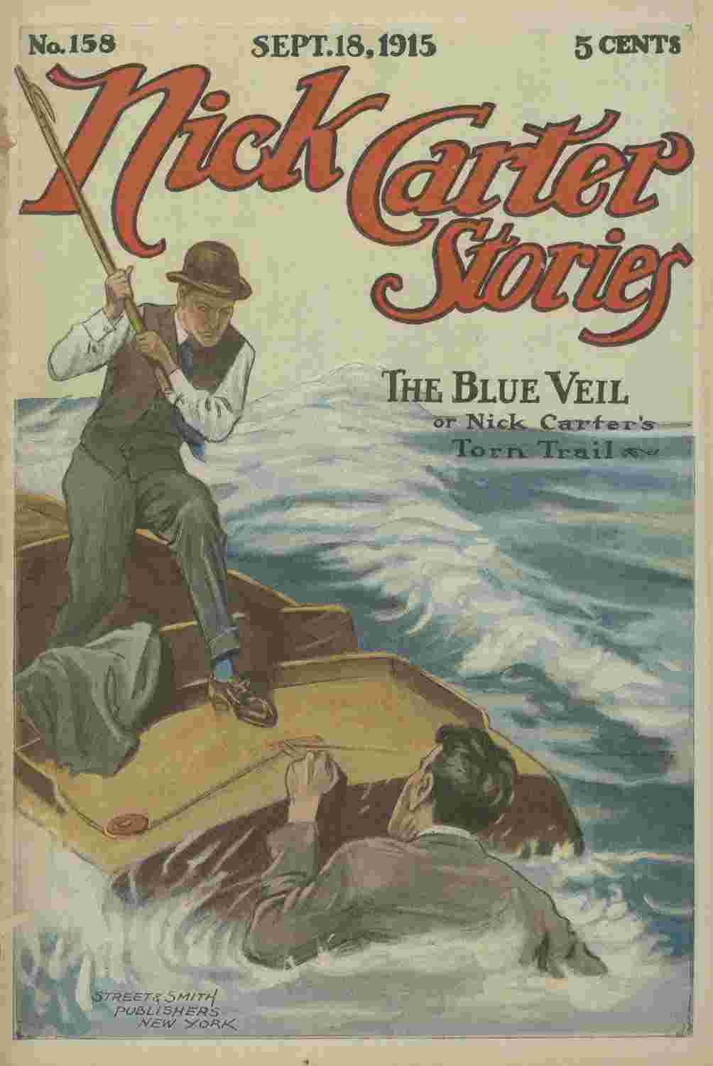 Nick Carter Stories No. 158, September 18, 1915: The blue veil; or, Nick Carter's torn trail. cover